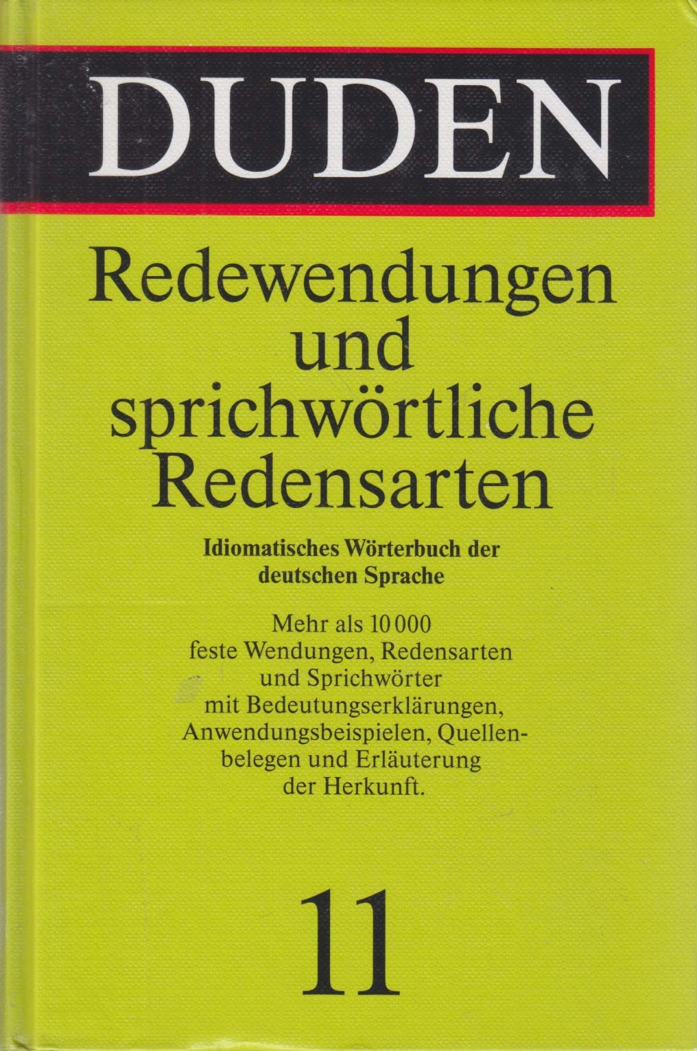 Duden 11. Redewendungen Und Sprichwortliche Redensarten 9783411041114