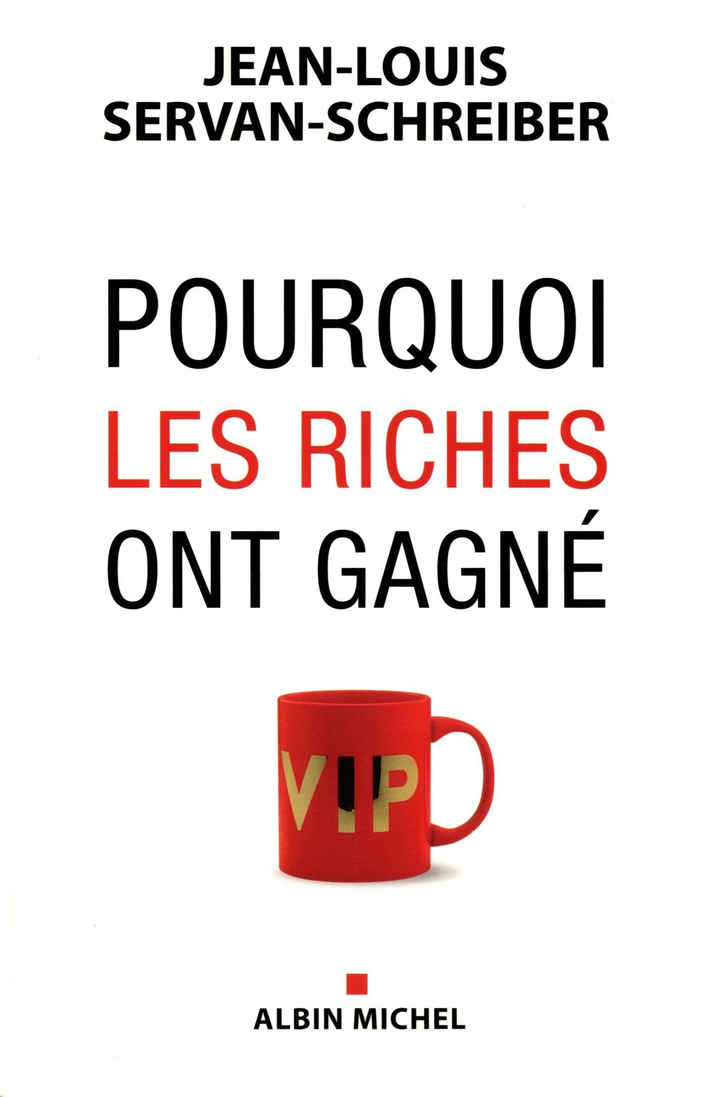Pourquoi les riches ont gagné 9782226254702