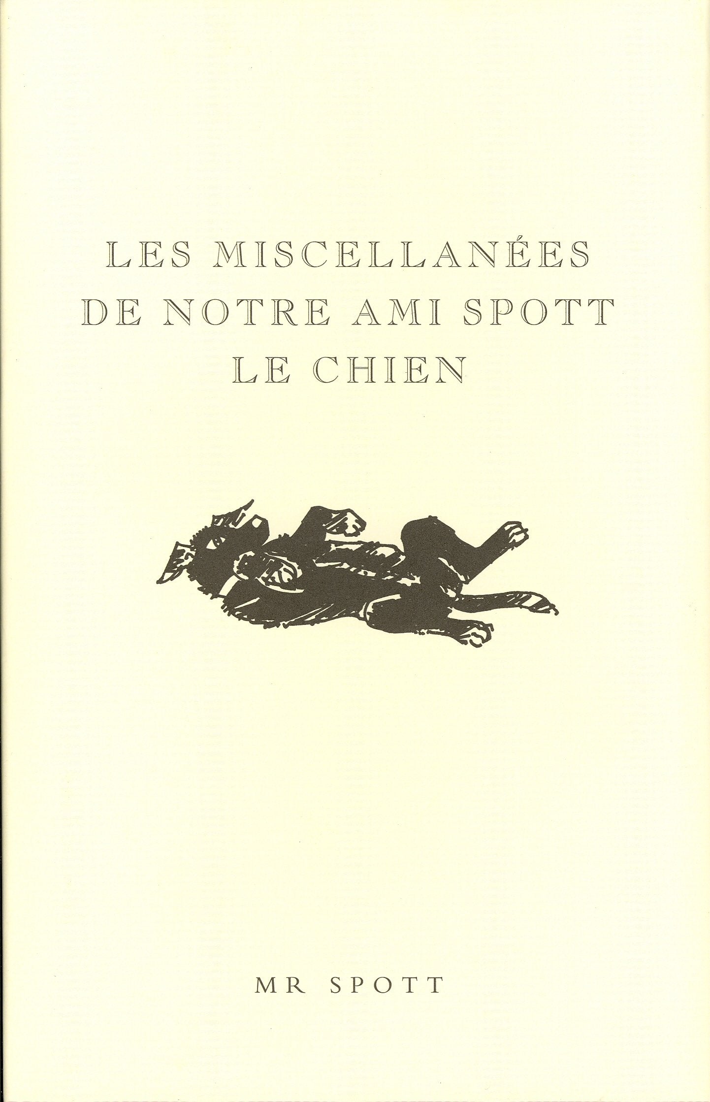 Les miscellanées de notre ami Spott le chien 9782702909423