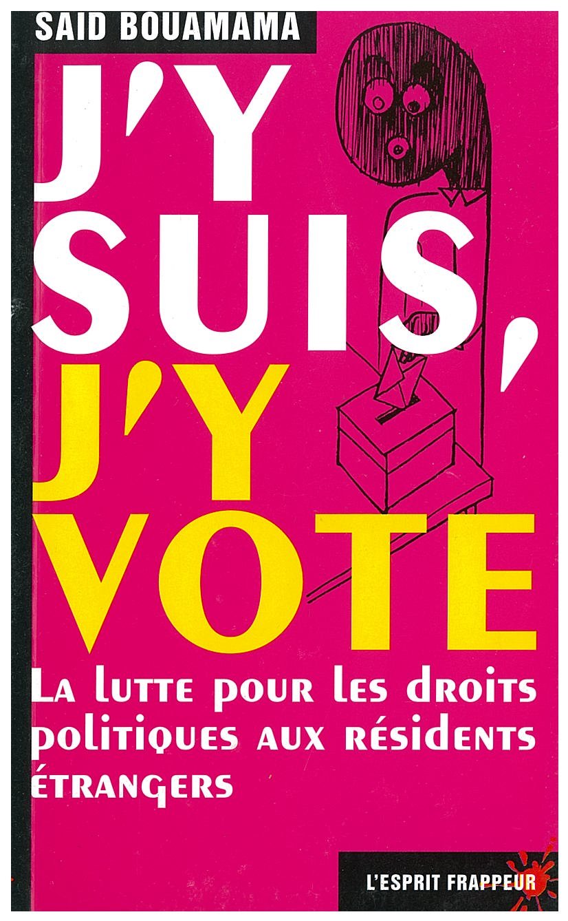 J'y suis, j'y vote : la lutte pour les droits politiques aux résidents étrangers 9782844051141