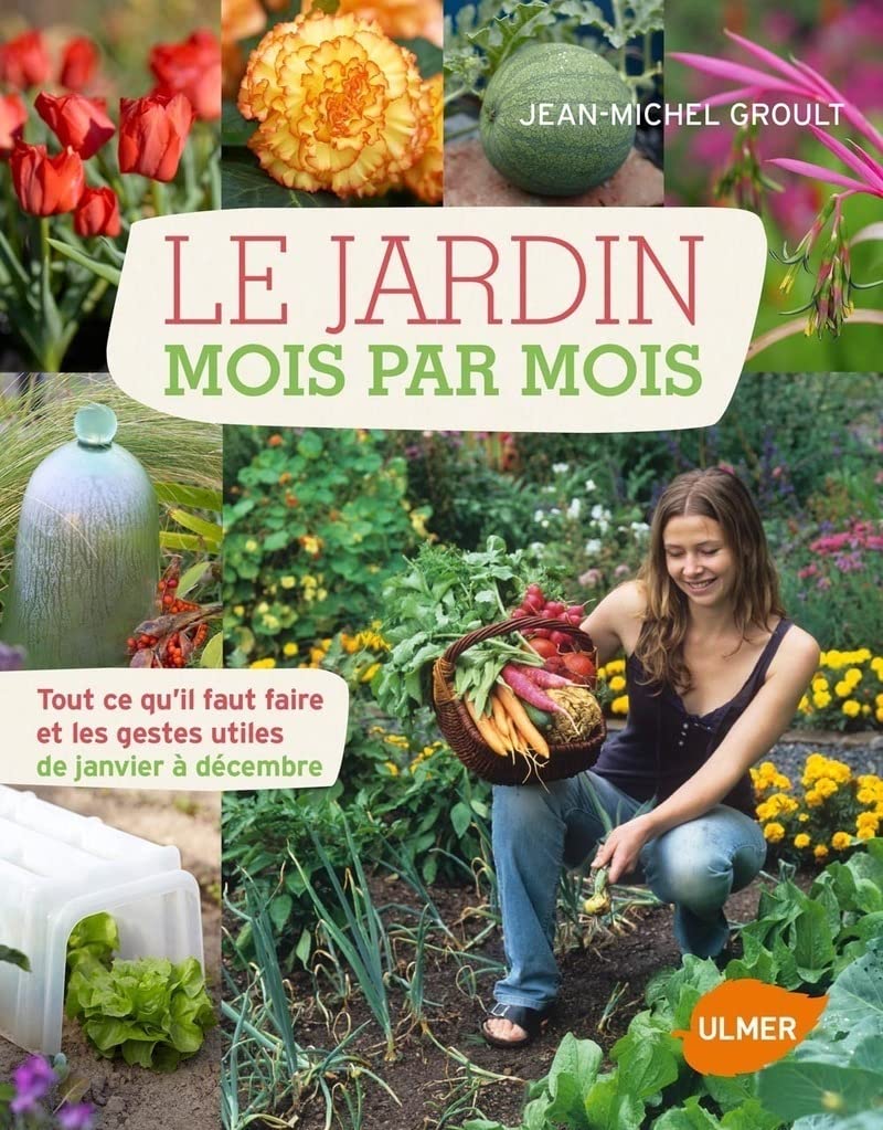 Le Jardin mois par mois 9782841385270