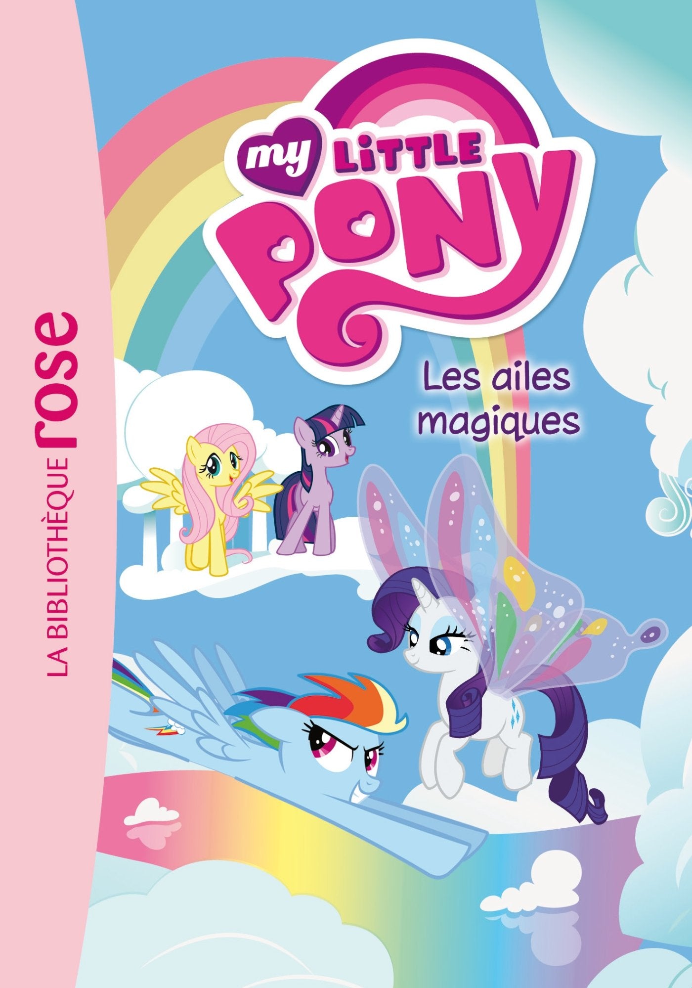 My Little Pony 07 - Les ailes magiques 9782012039421