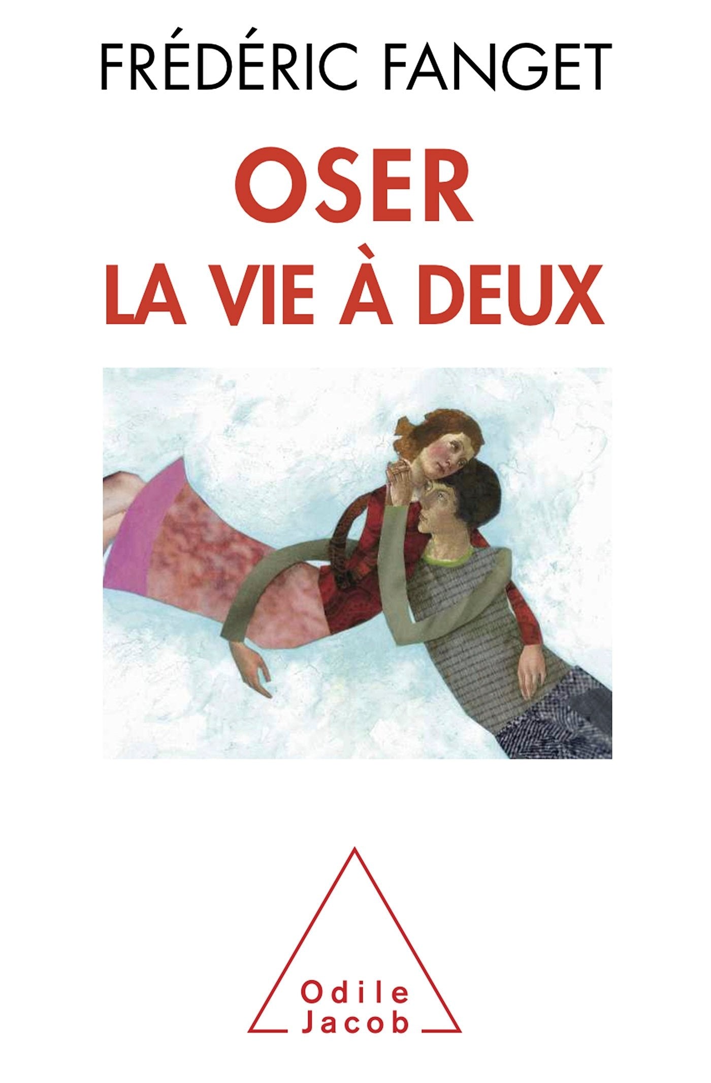 Oser la vie à deux 9782738124173