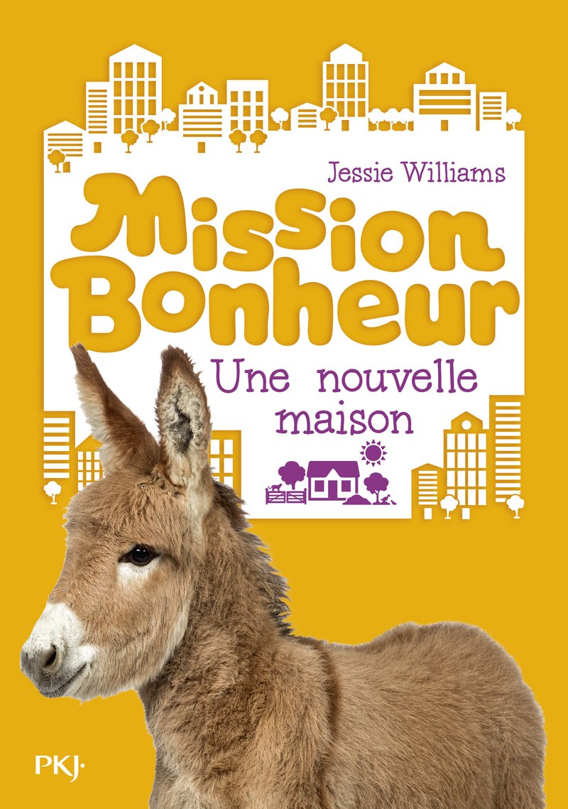 Mission bonheur - tome 06 : Une nouvelle maison (6) 9782266241281