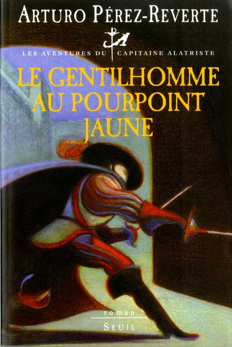 Les aventures du capitaine Alatriste, tome 5 : Le gentilhomme au pourpoint jaune 9782020658270