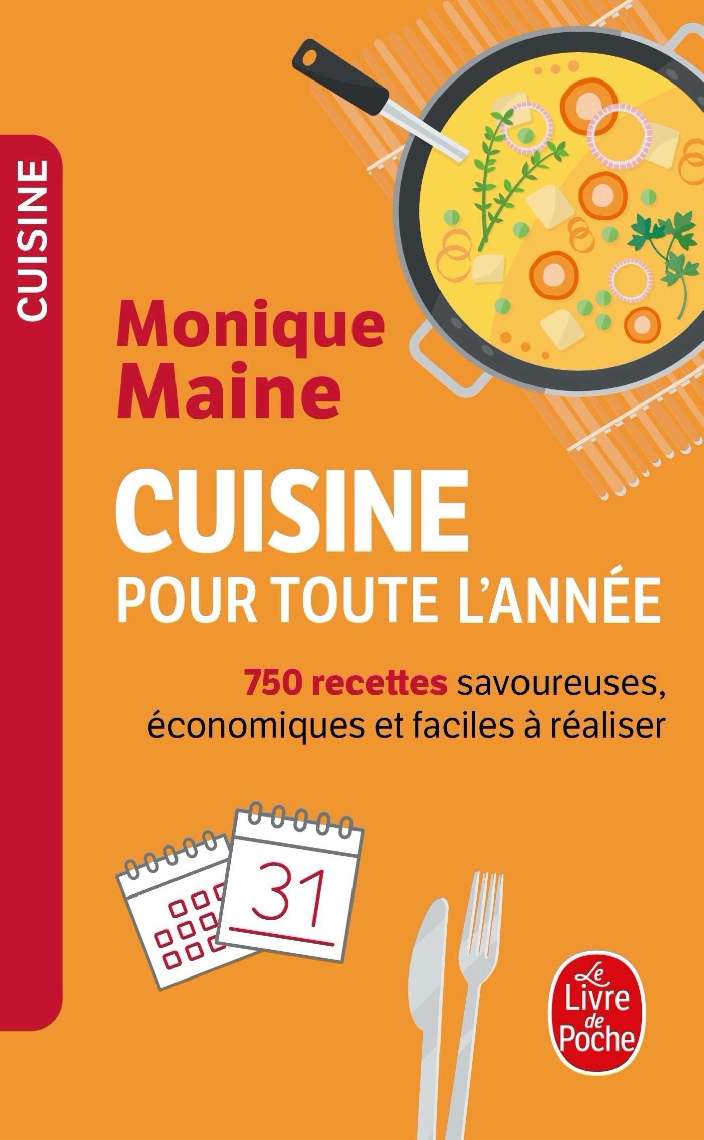 Cuisine pour toute l'année : 750 recettes savoureuses, économiques, faciles à réaliser 9782253054511