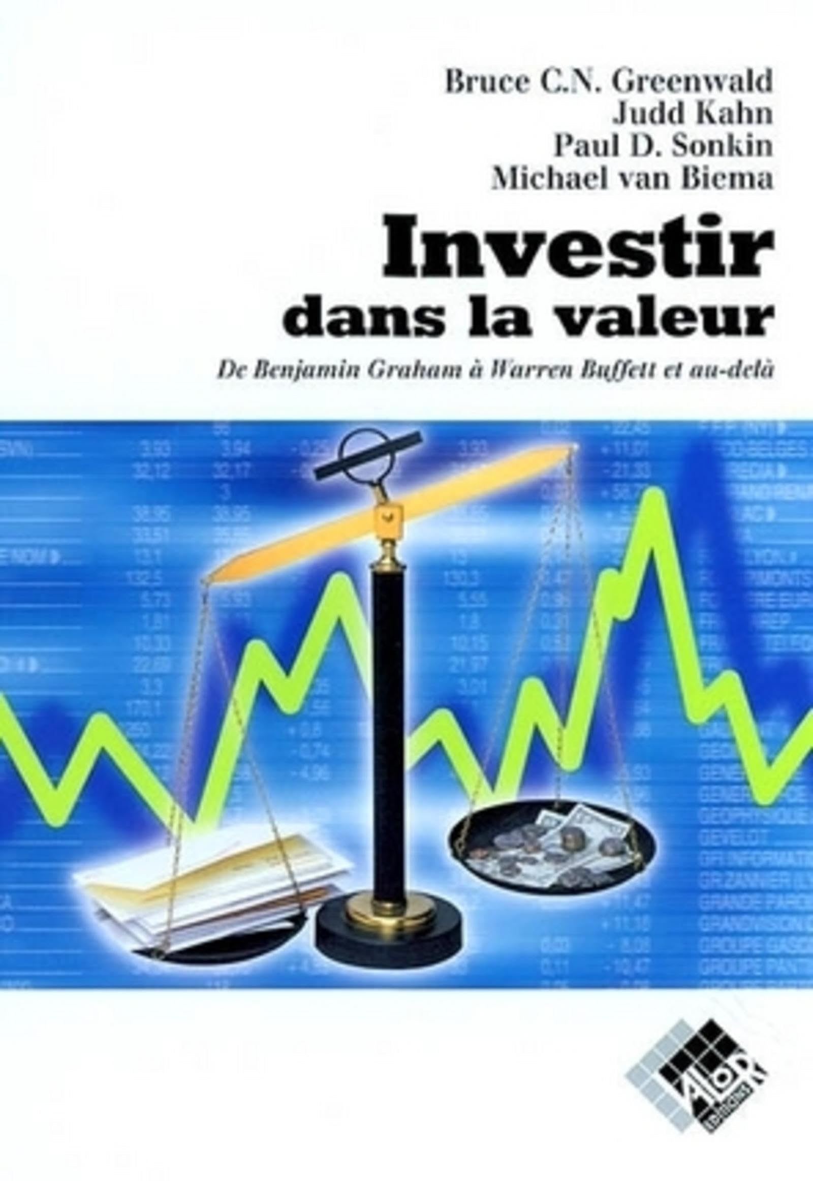 Investir dans la valeur : De Benjamin Graham à Warren Buffett et au-delà 9782909356310