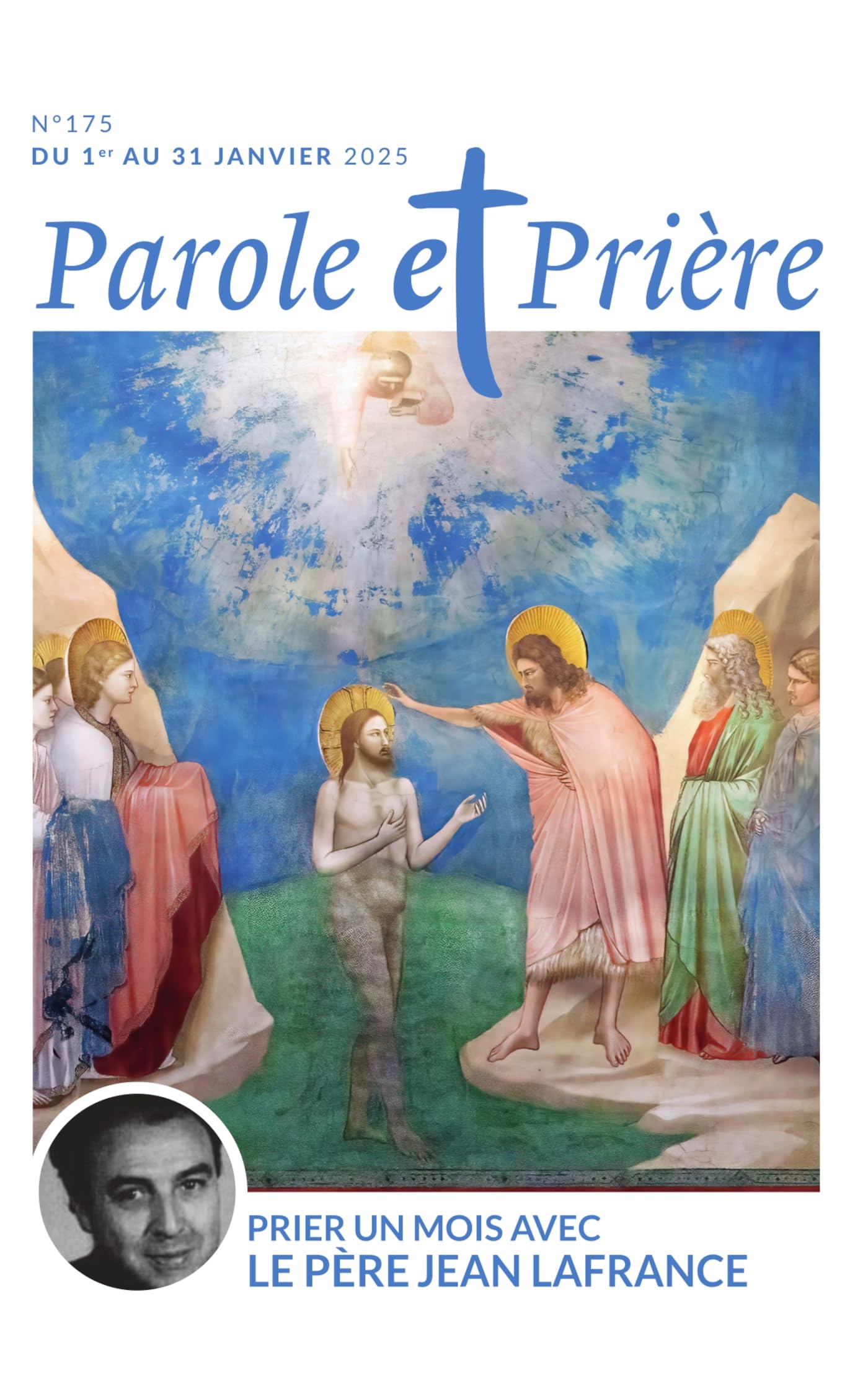 Parole et prière n°175 janvier 2025: Prier un mois avec Jean Lafrance 9772109551752