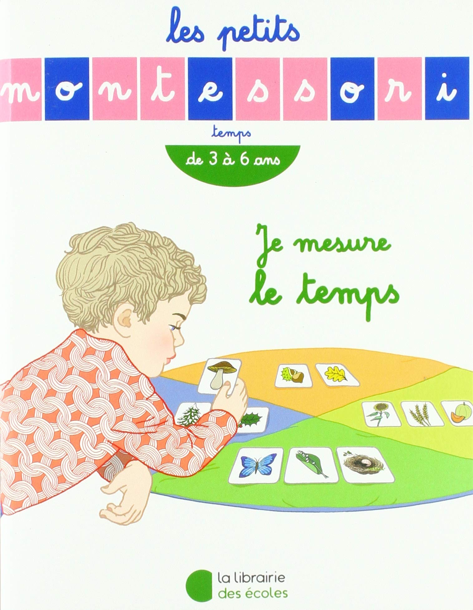 Les Petits Montessori – Je mesure le temps 9782369403289