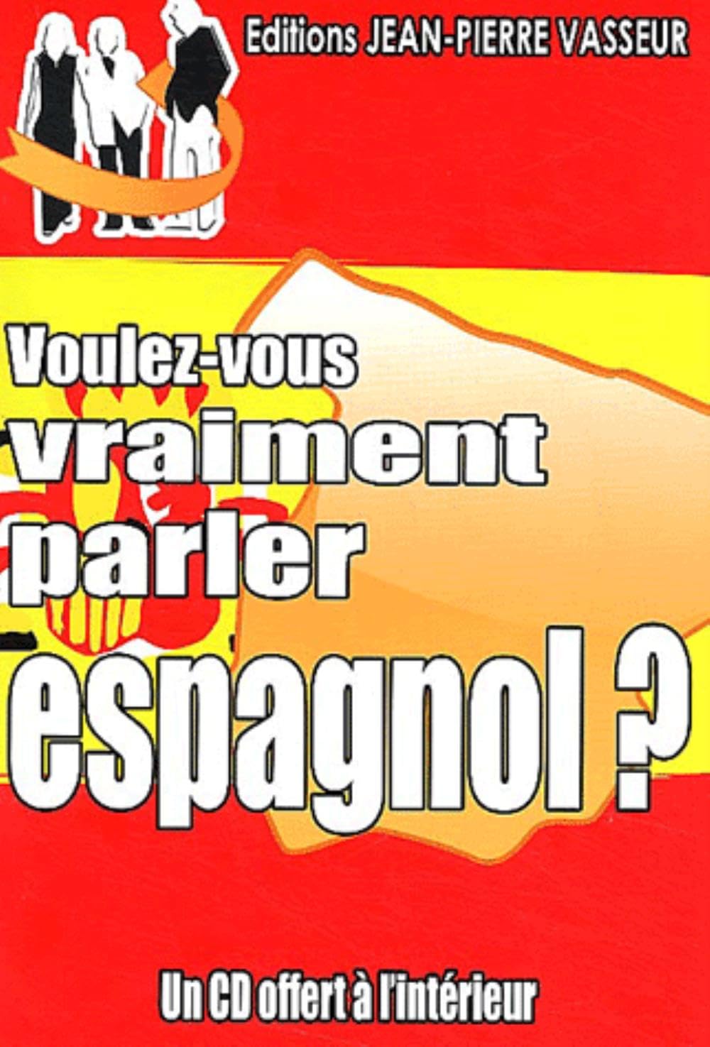 Voulez-vous vraiment parler espagnol ? (1CD audio) 9782913305113