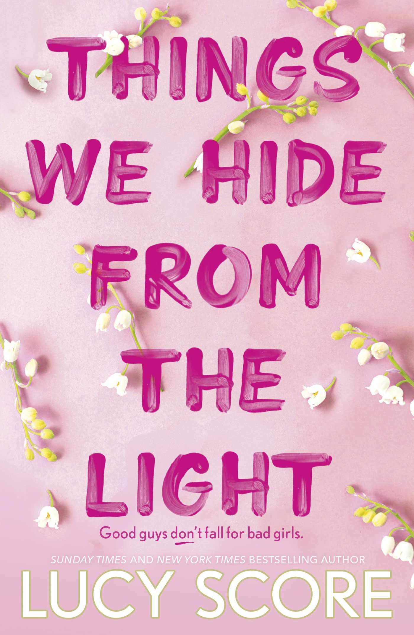 Things We Hide From The Light: the Sunday Times bestseller and TikTok sensation – Lucy's new book Story of My Life is out now! 9781399713771