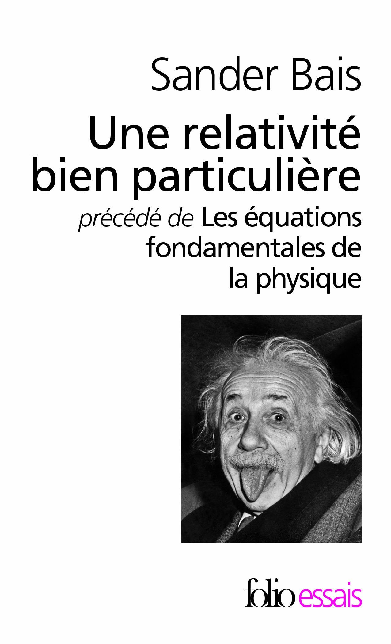 Une relativité bien particulière/Les équations fondamentales de la physique: Histoire et signification 9782070444335