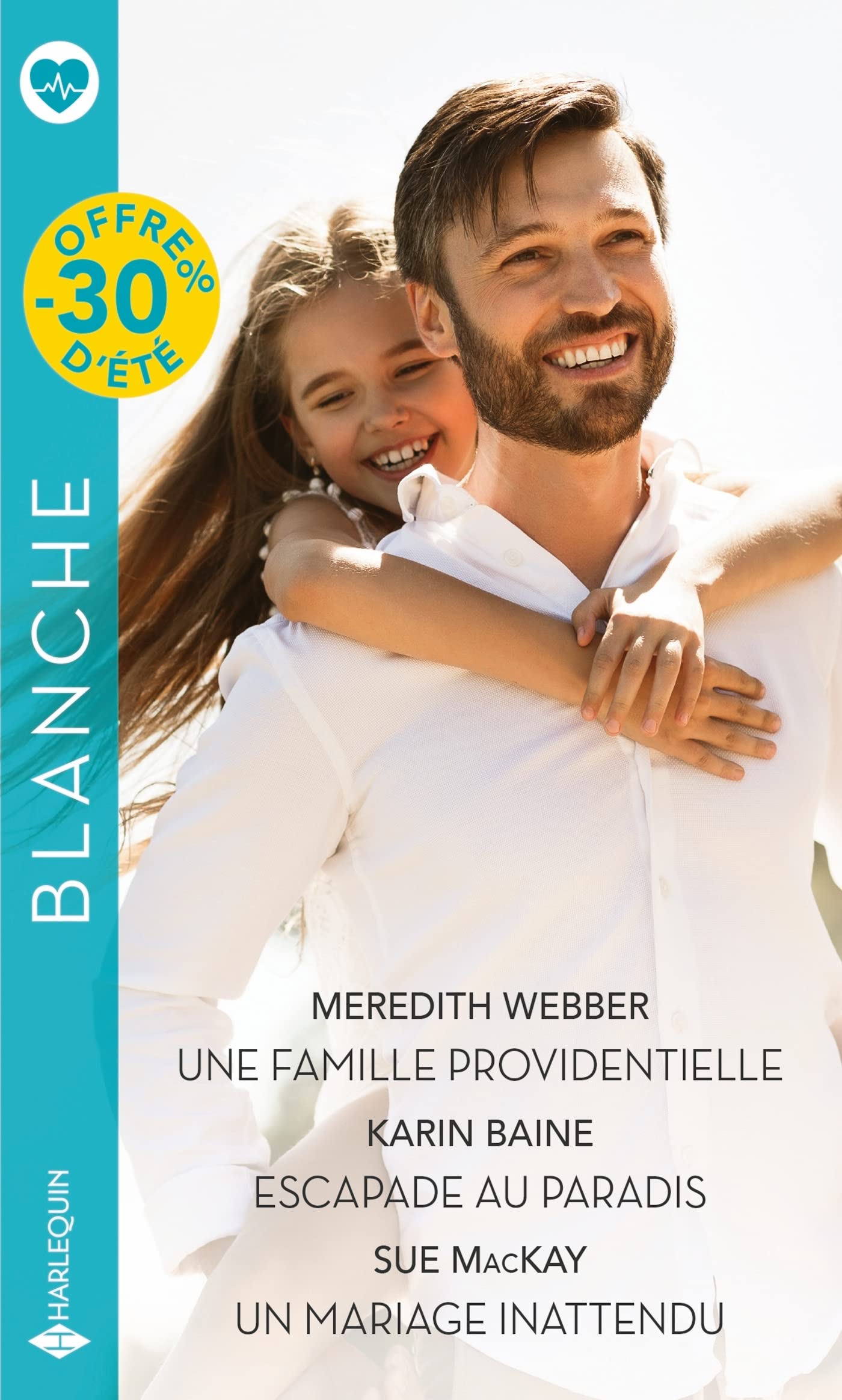 Une famille providentielle - Escapade au paradis - Un mariage inattendu 9782280478847