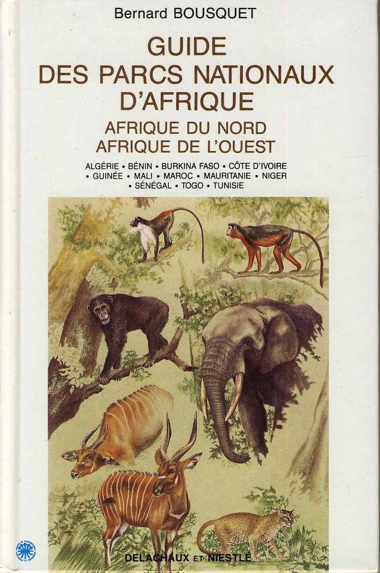 Guide Des Parcs Nationaux D'Afrique 9782603008621