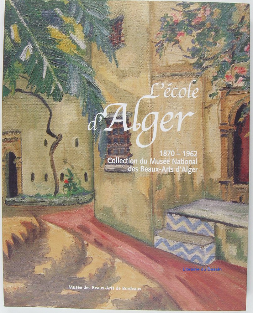 L'École d'Alger, 1870-1962 9782902067343