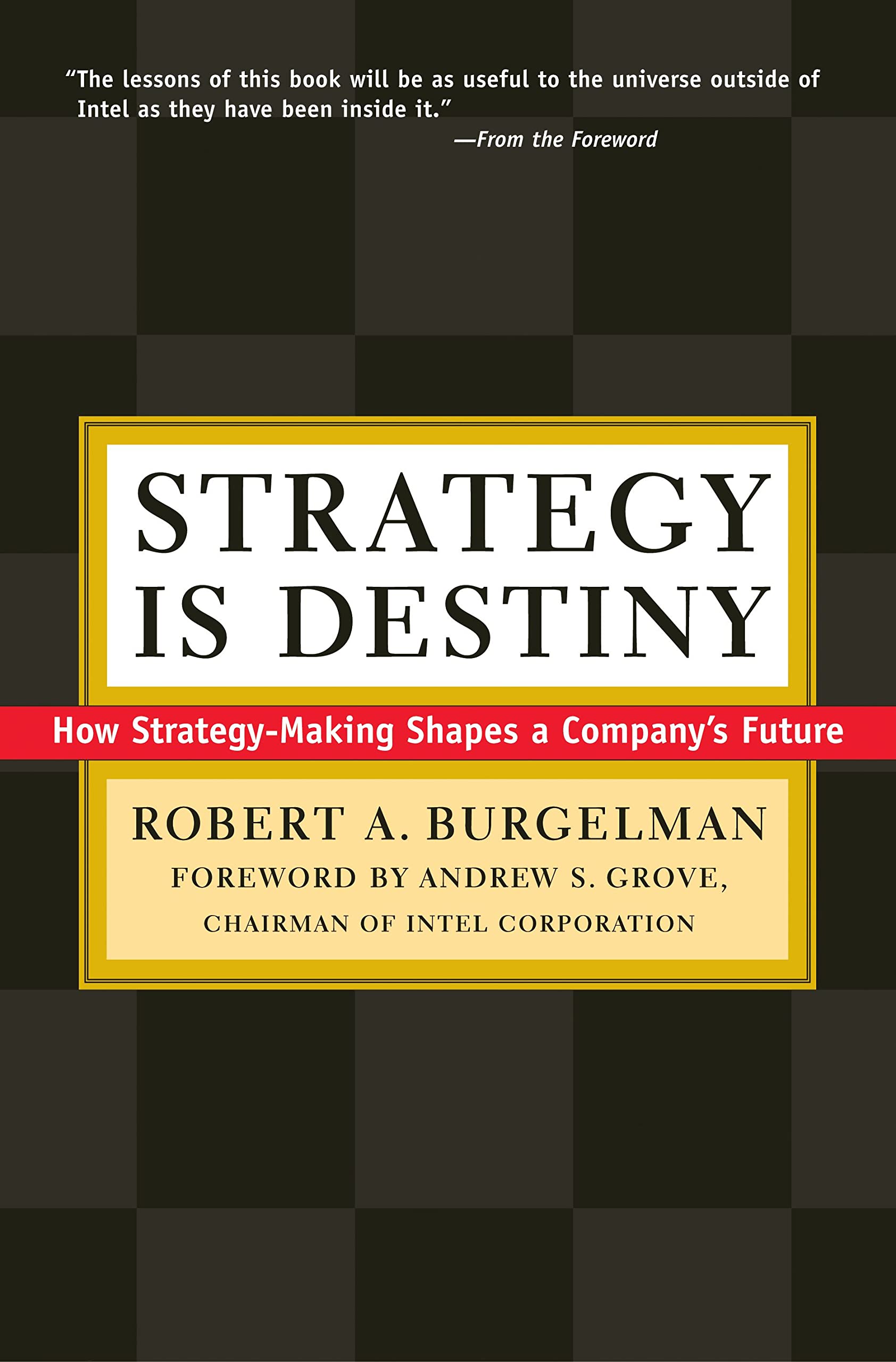 Strategy Is Destiny: How Strategy-Making Shapes a Company's Future 9780684855547