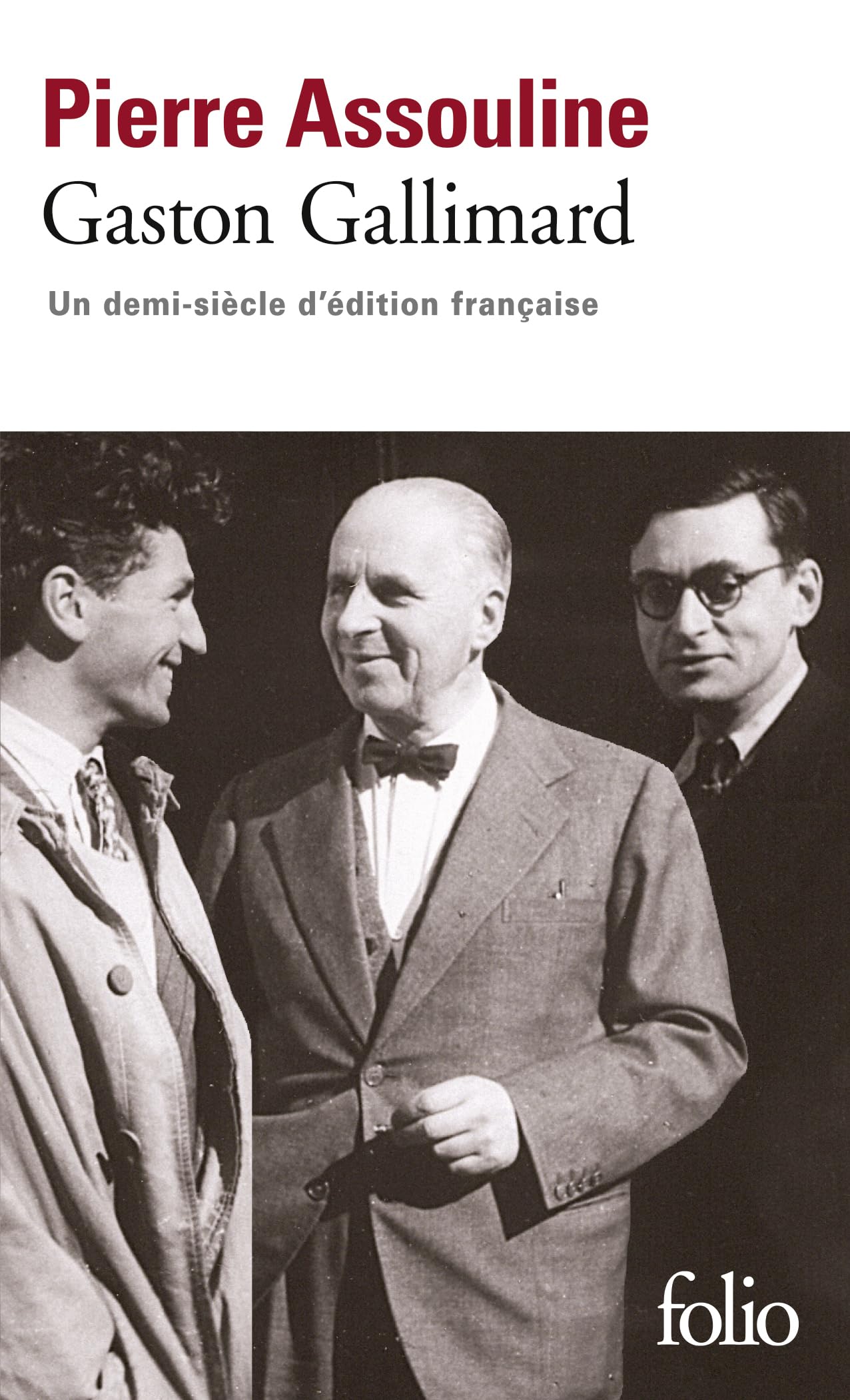 Gaston Gallimard: Un demi-siècle d'édition française 9782070336807