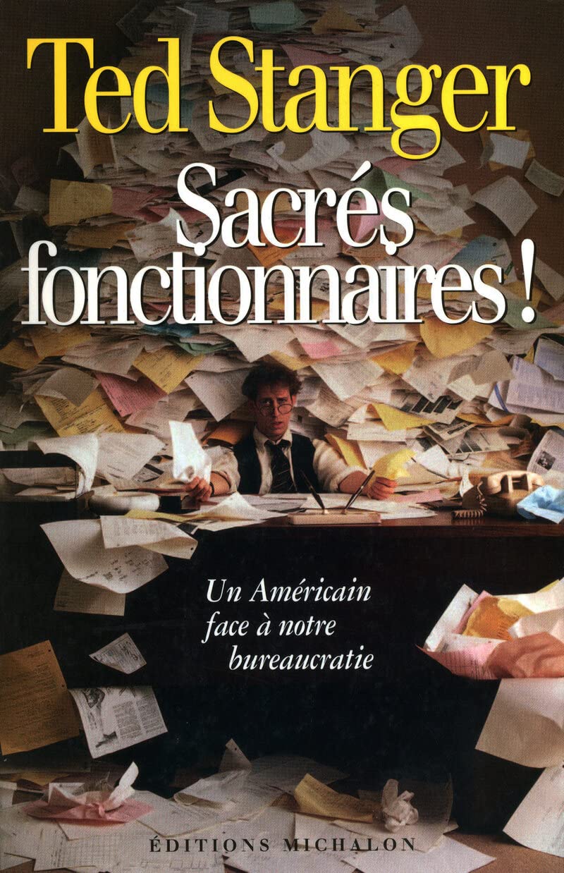 Sacrés fonctionnaires - Un Américain face à notre bureaucratie 9782841863440