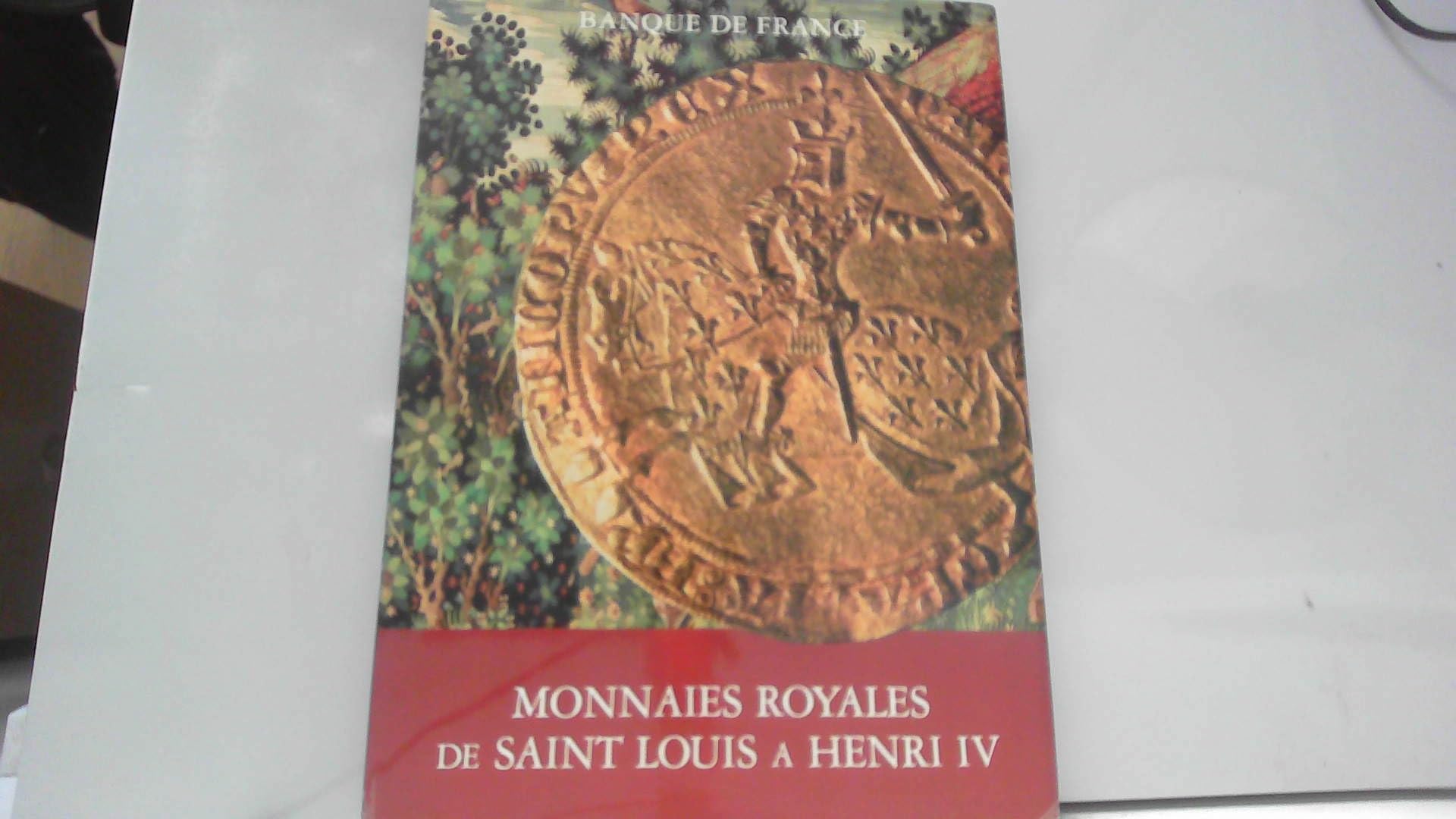 Monnaie royales de Saint Louis à Henri IV