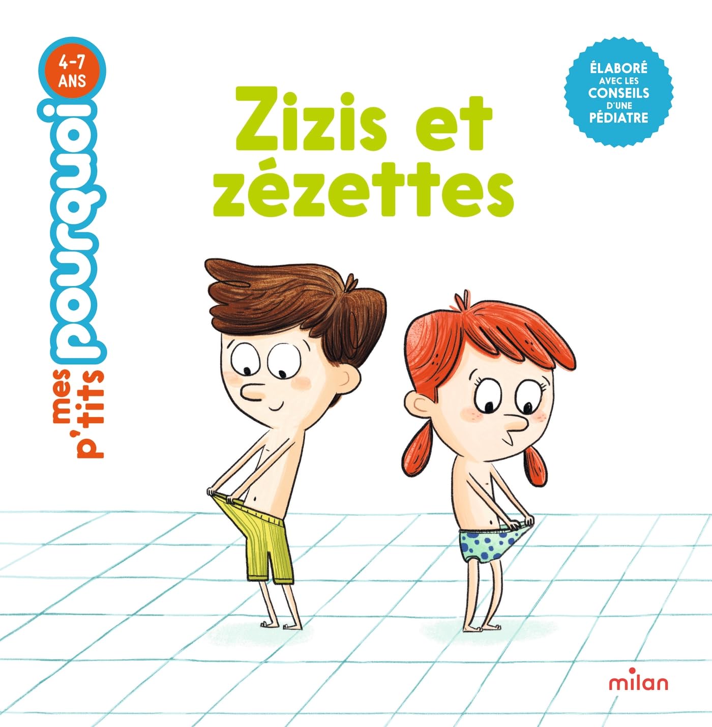 MES P'TITS POURQUOI - Zizis et zézettes - Dès 4 ans 9782745992536