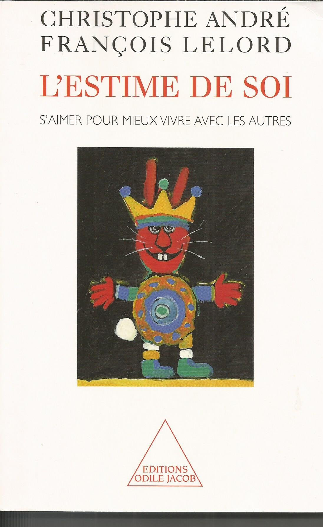 L'Estime de soi: S'aimer pour mieux vivre avec les autres 9782738124623