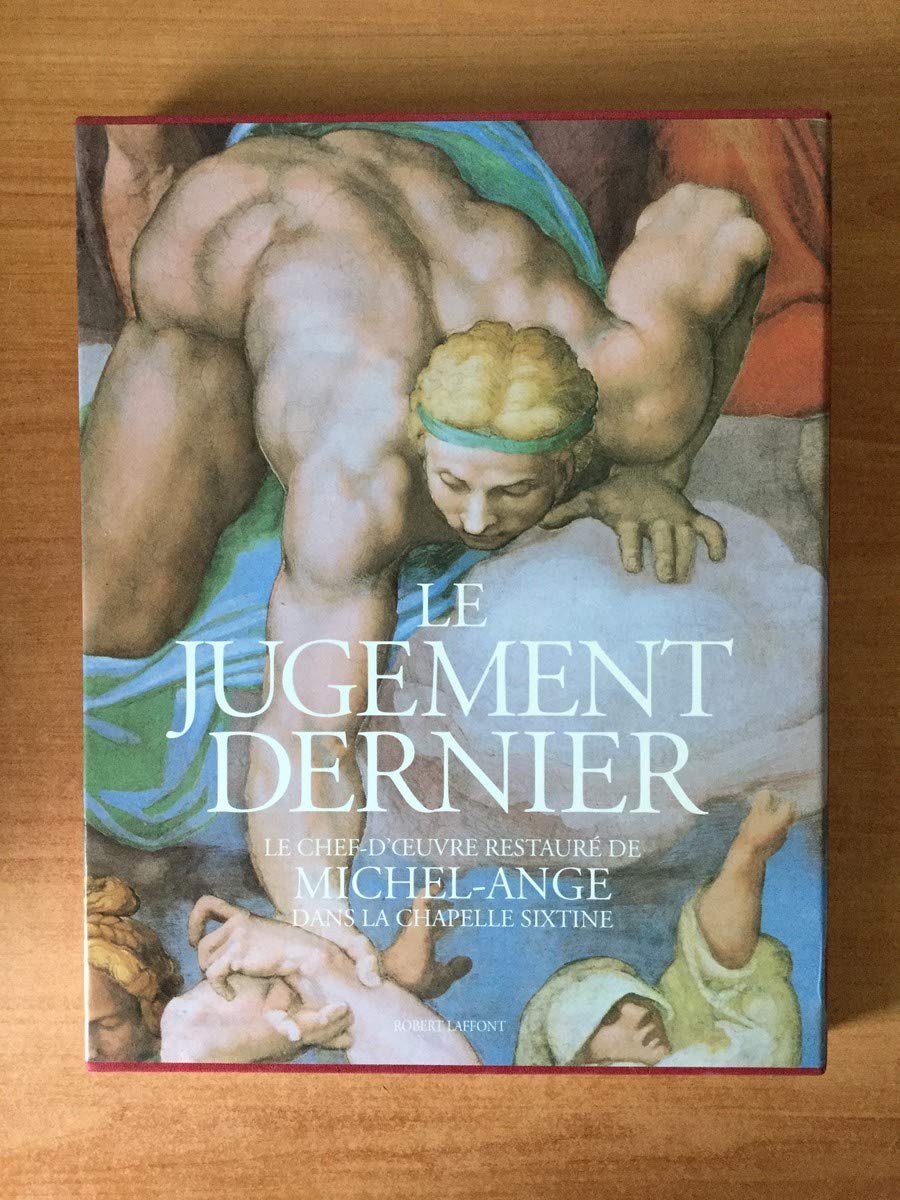 Le Jugement dernier : Le Chef-d'oeuvre restauré de Michel-Ange dans la Chapelle Sixtine 9782221086018