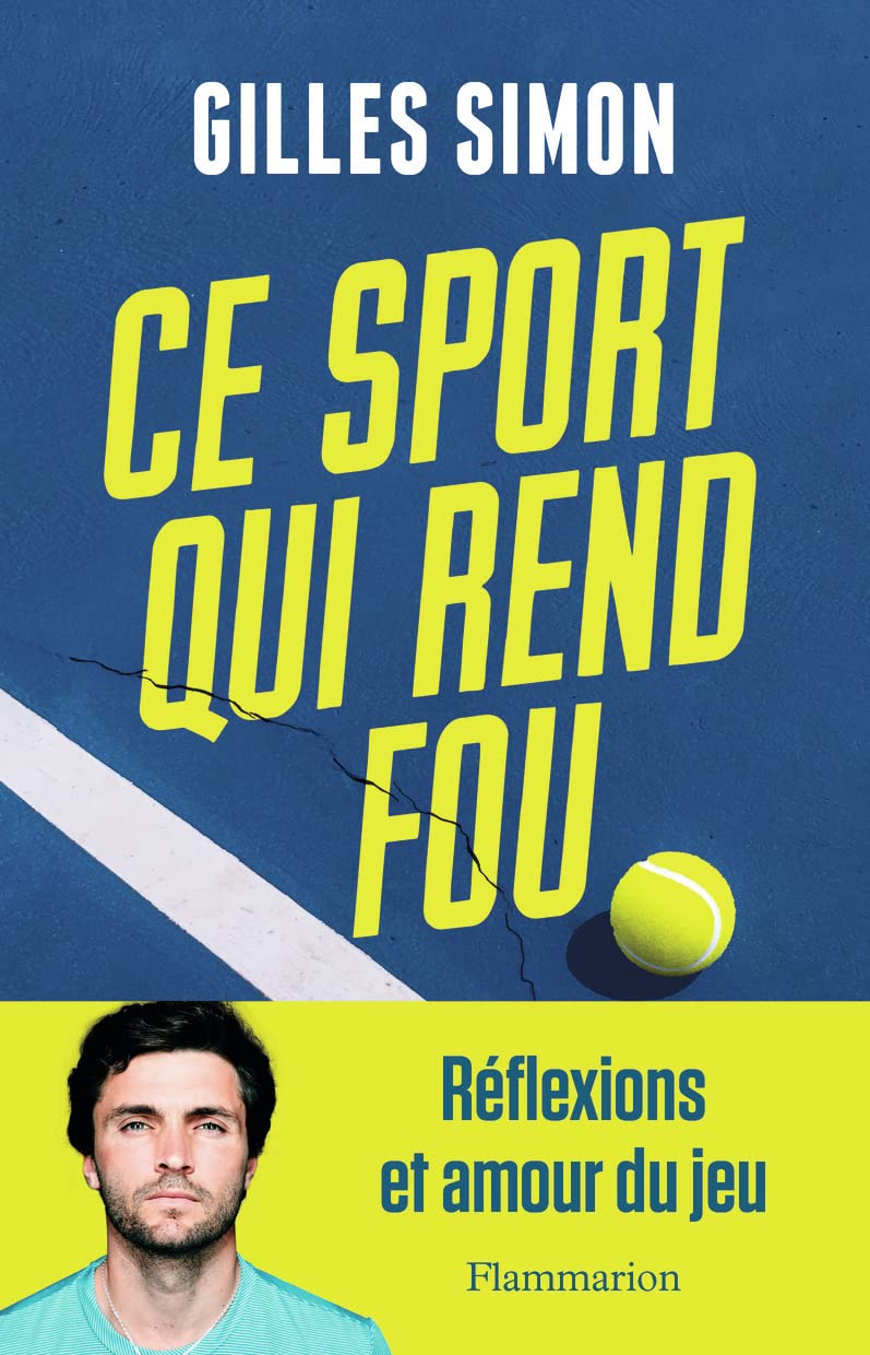 Ce sport qui rend fou: Réflexions et amour du jeu 9782081429352