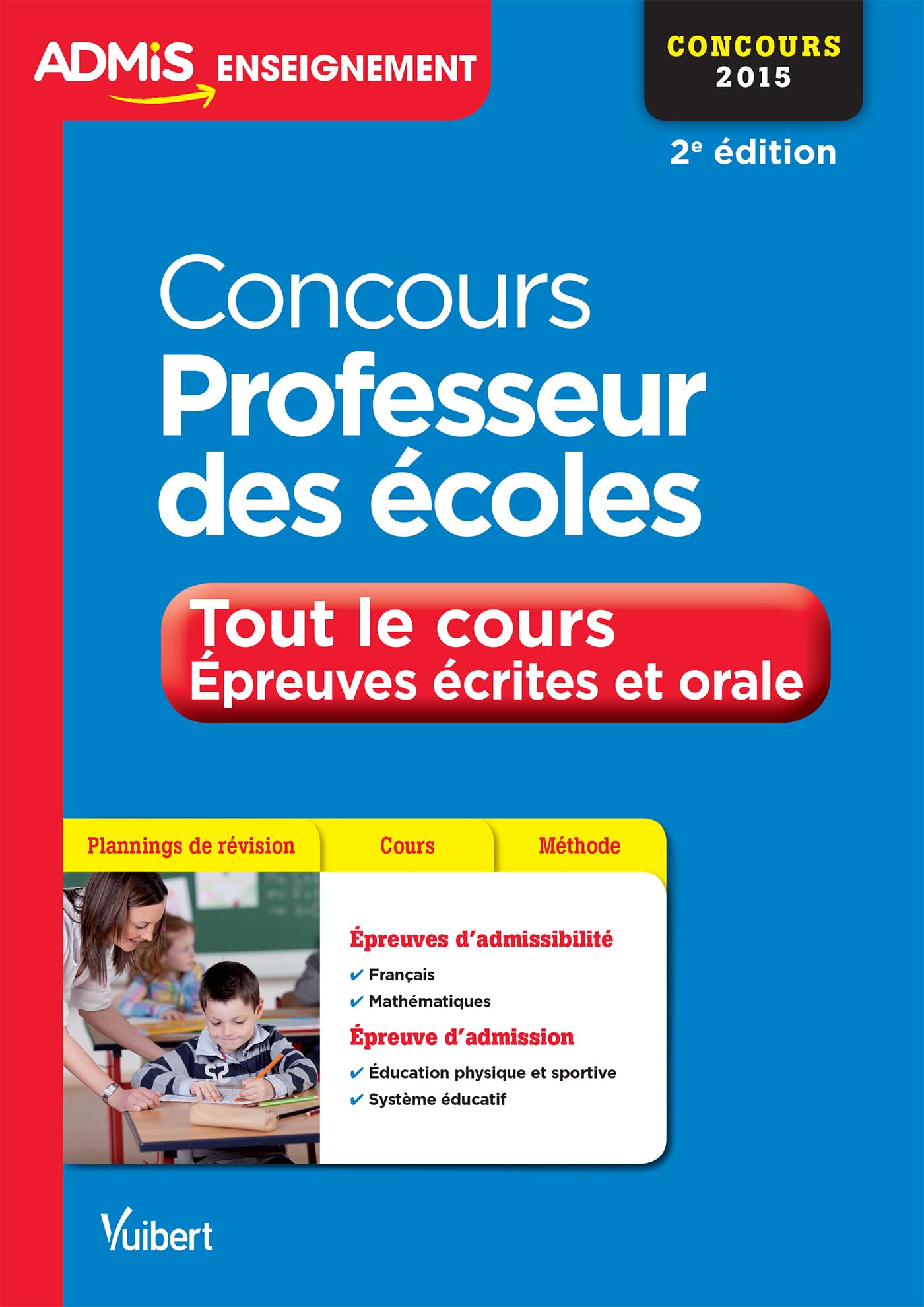 Concours Professeur des écoles - Tout le cours des épreuves écrites et orale - Tout-en-un: Concours 2015 9782311201048