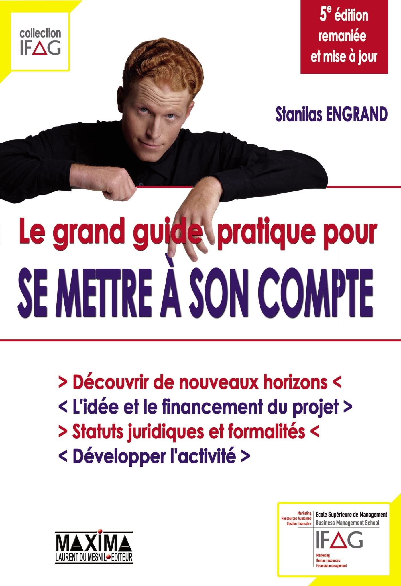Le grand guide pratique pour se mettre à son compte 9782840015253