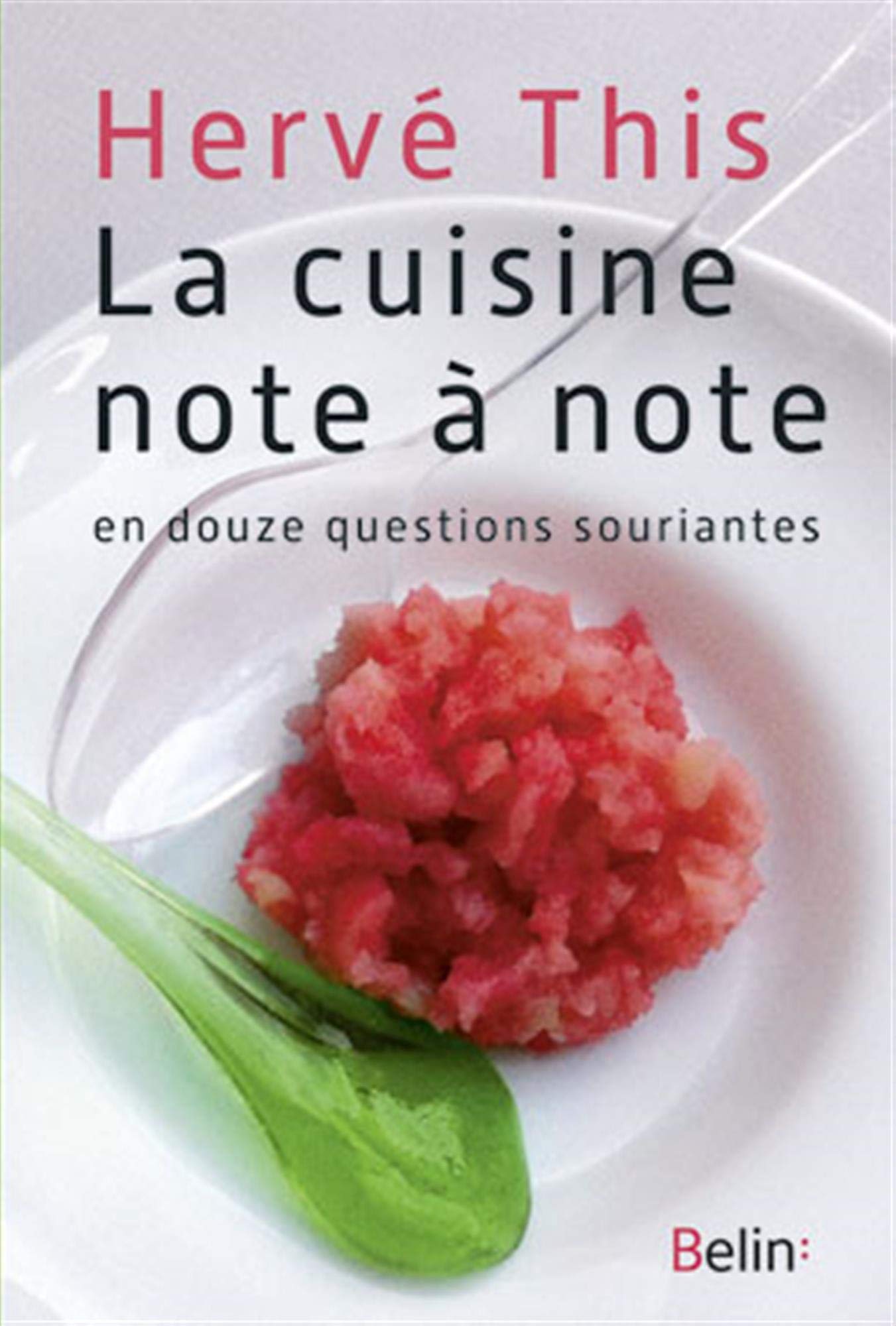 La cuisine note à note: En douze questions souriantes 9782701164199