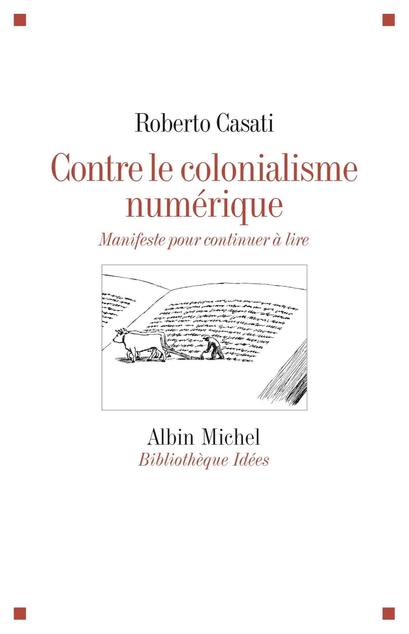 Contre le colonialisme numérique: Manifeste pour continuer à lire 9782226246271