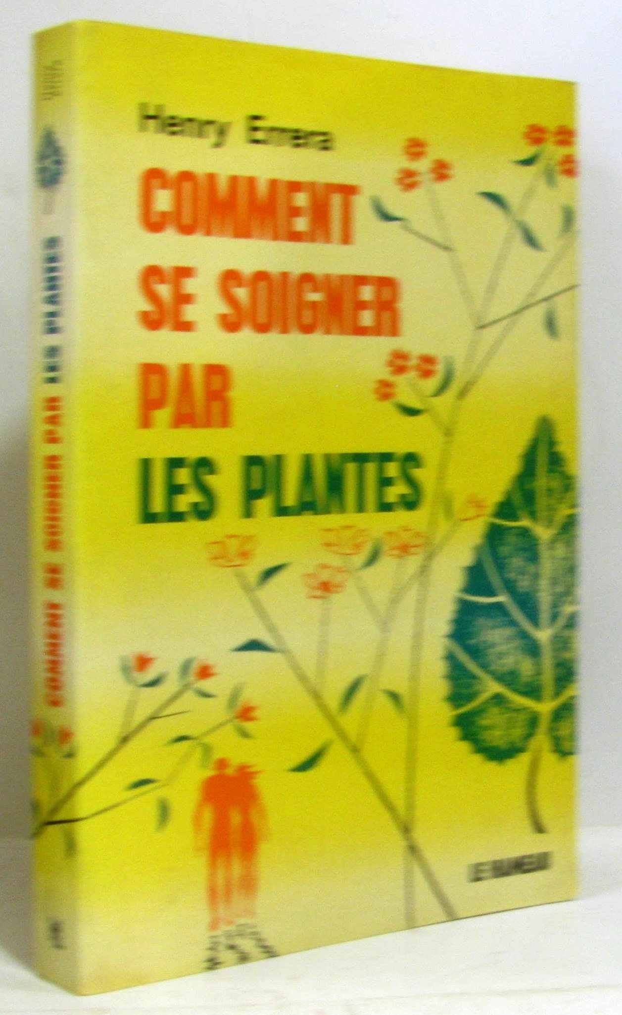 Comment se soigner par les plantes 9782720300509