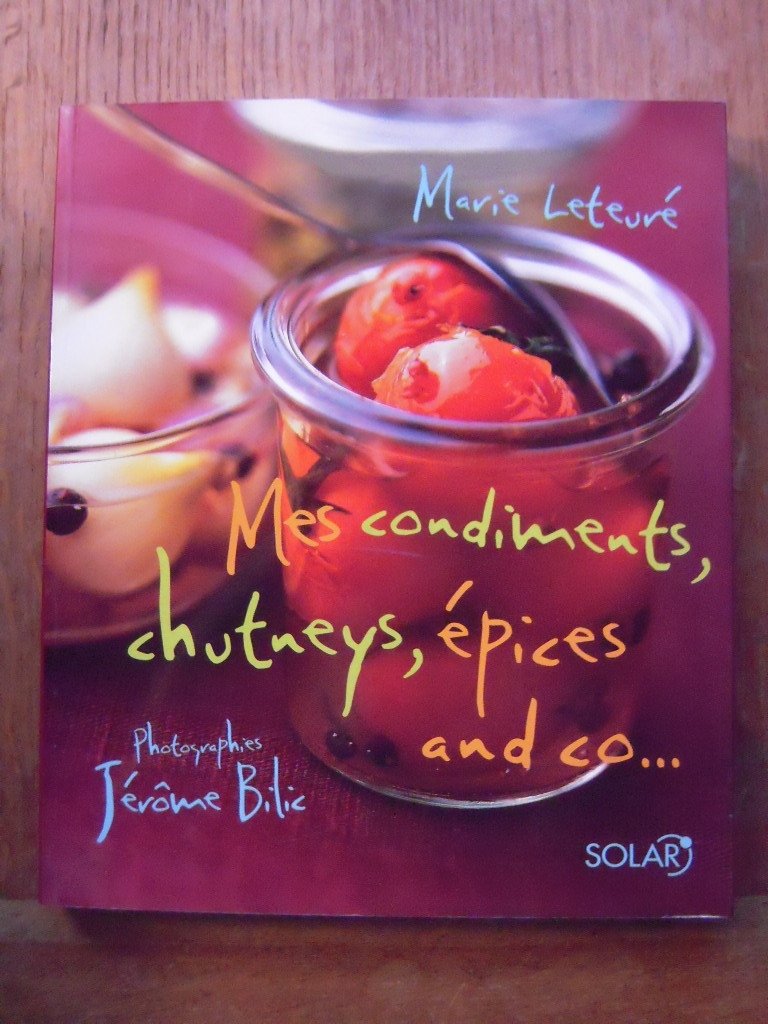 Mes condiments, chutneys, épices and co... 9782263039119