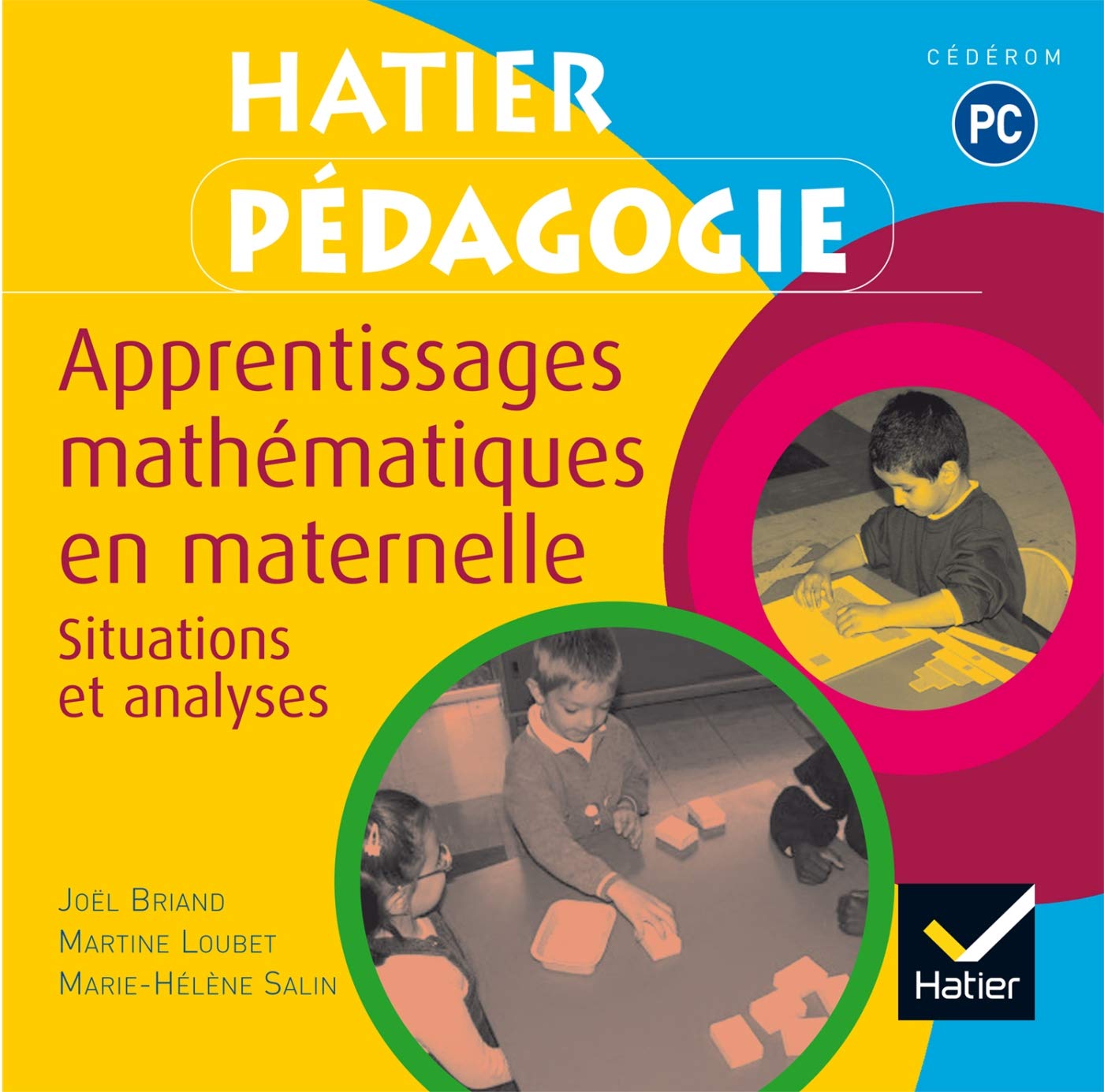 Hatier Pédagogie - Apprentissage mathématiques en maternelle : Situations et analyses, CD Rom 9782218745775