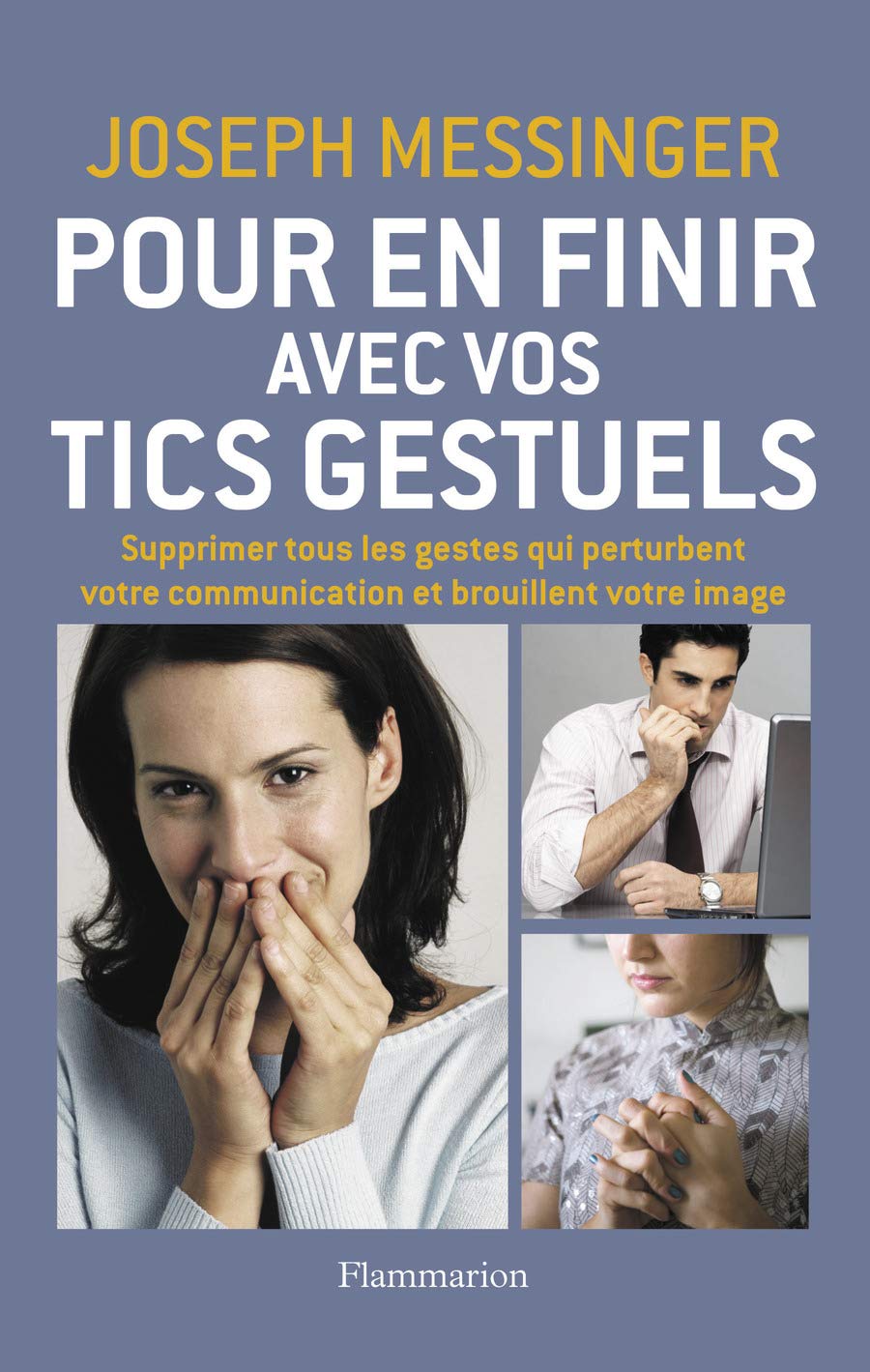Pour en finir avec vos tics gestuels 9782081245938