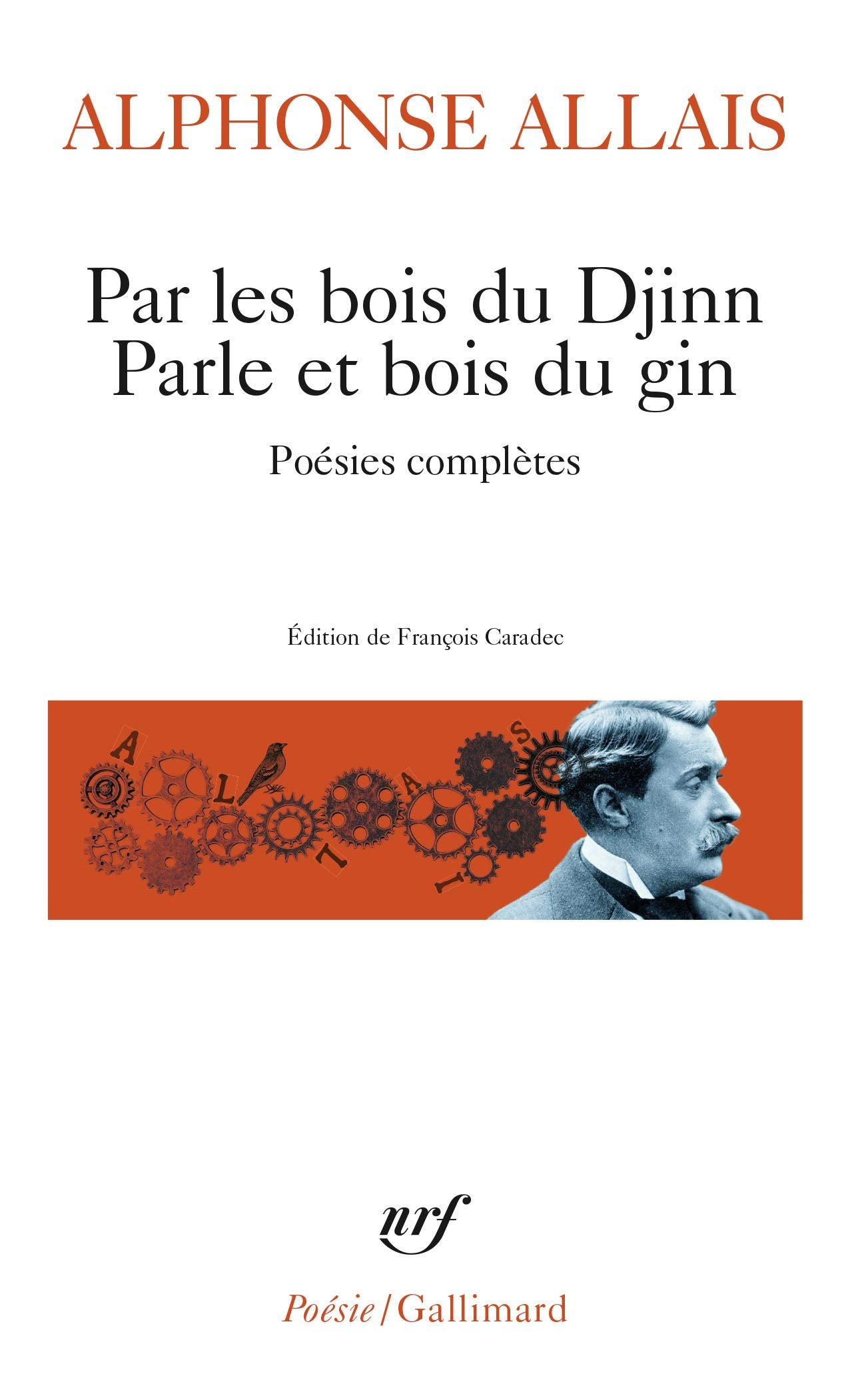 Par les bois du Djinn Parle et bois du gin: Poésies complètes 9782070307739