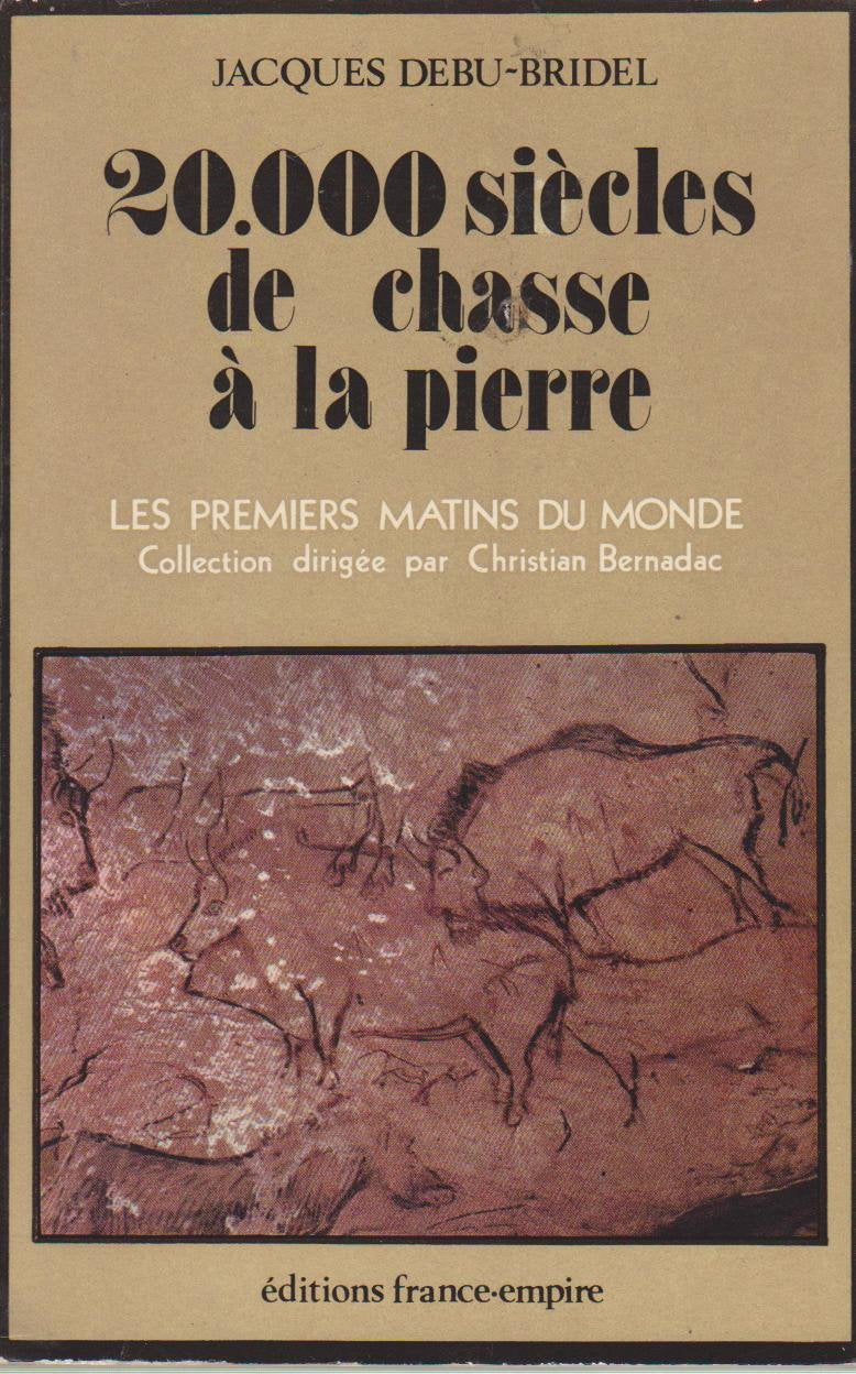 20000 siècles de chasse à la pierre