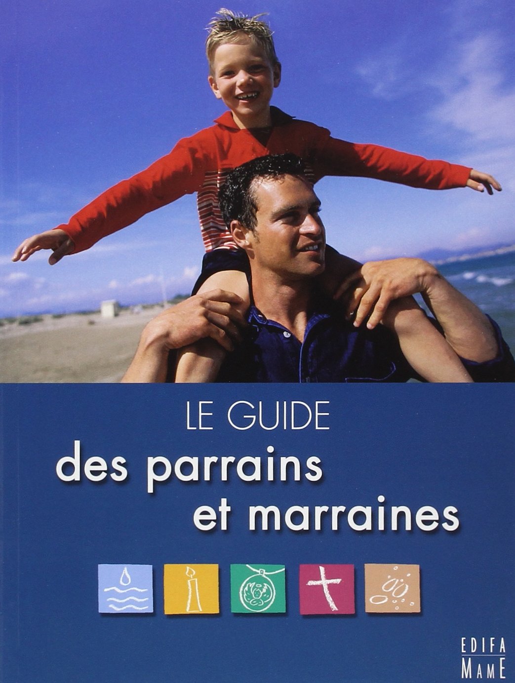 Le guide des parrains et marraines 9782914580458