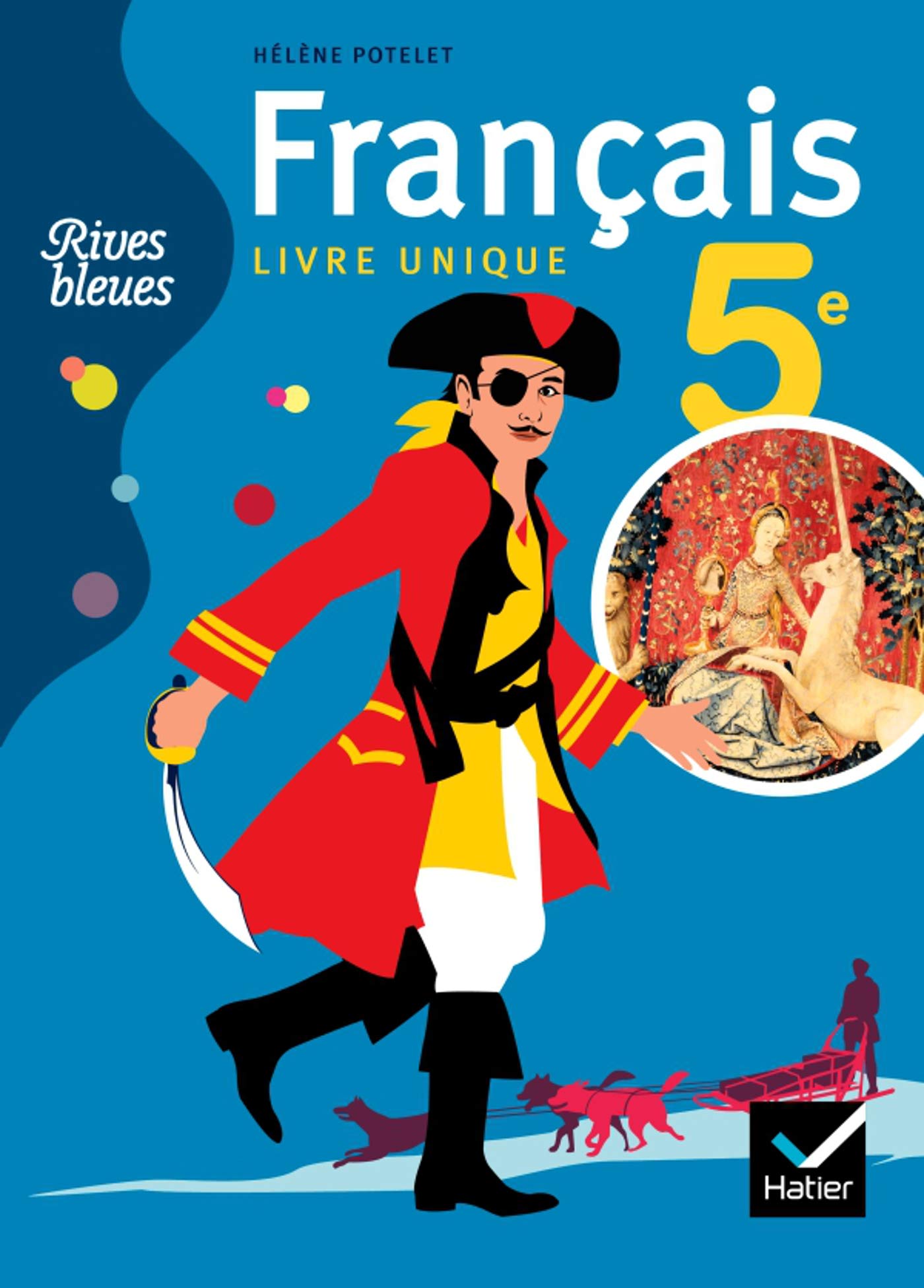 Rives bleues Livre unique de Français 5e éd. 2010 - Manuel de l'élève 9782218937750