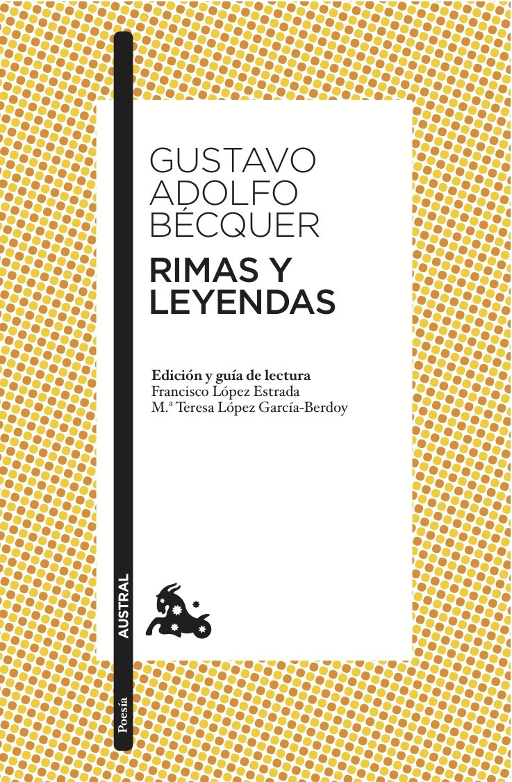 Rimas y Leyendas: Edición y guía de lectura de Francisco López Estrada y Mª Teresa López García-Berdoy 9788467033311