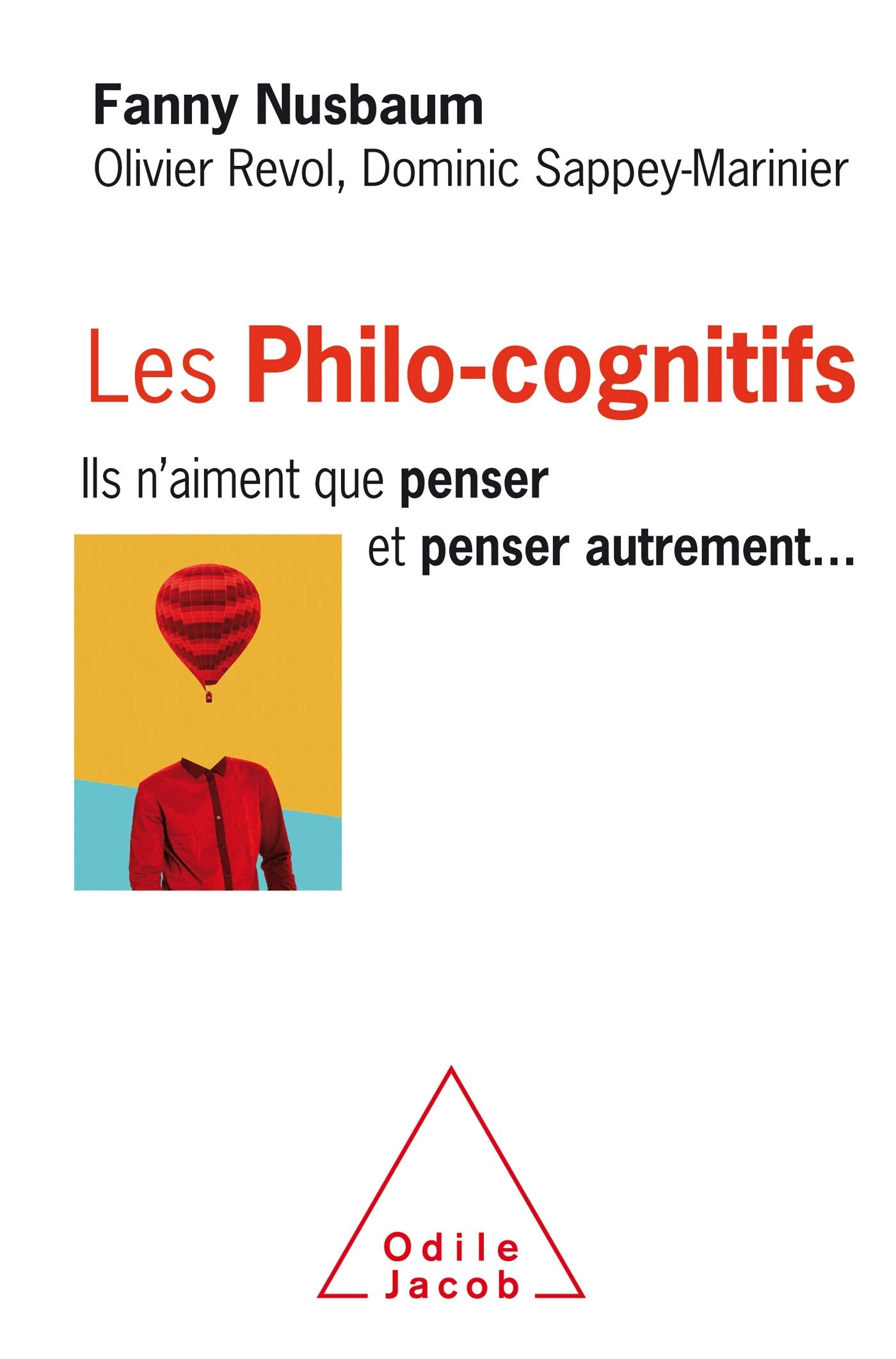 Les Philo-cognitifs: Ils n'aiment que penser et penser autrement 9782738146724