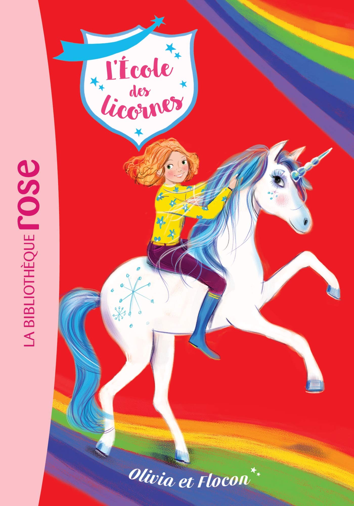 L'école des Licornes 06 - Olivia et Flocon 9782017097440