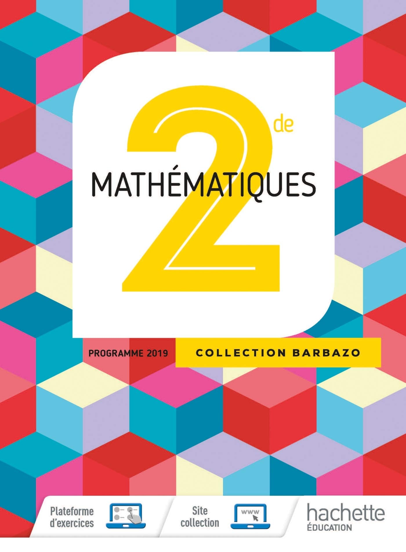 Mathématiques Barbazo 2nde - Livre Élève - Ed. 2019 9782013954778