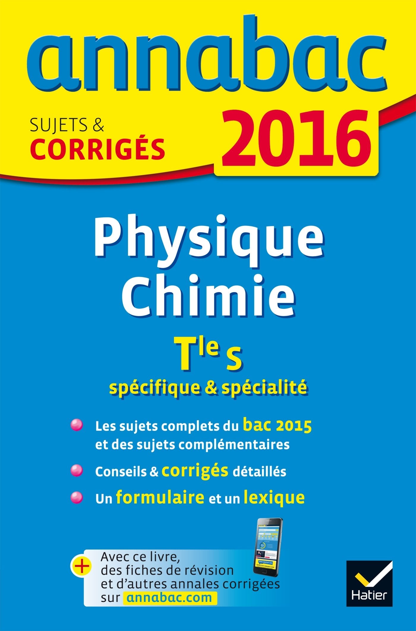 Physique-chimie Tle S spécifique & spécialité: Sujets et corrigés 9782218991271
