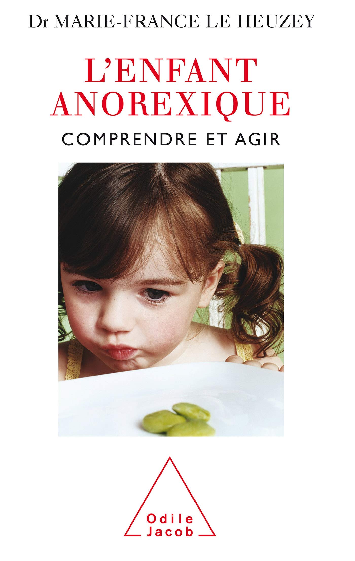 L'Enfant anorexique: Comprendre et agir 9782738113481