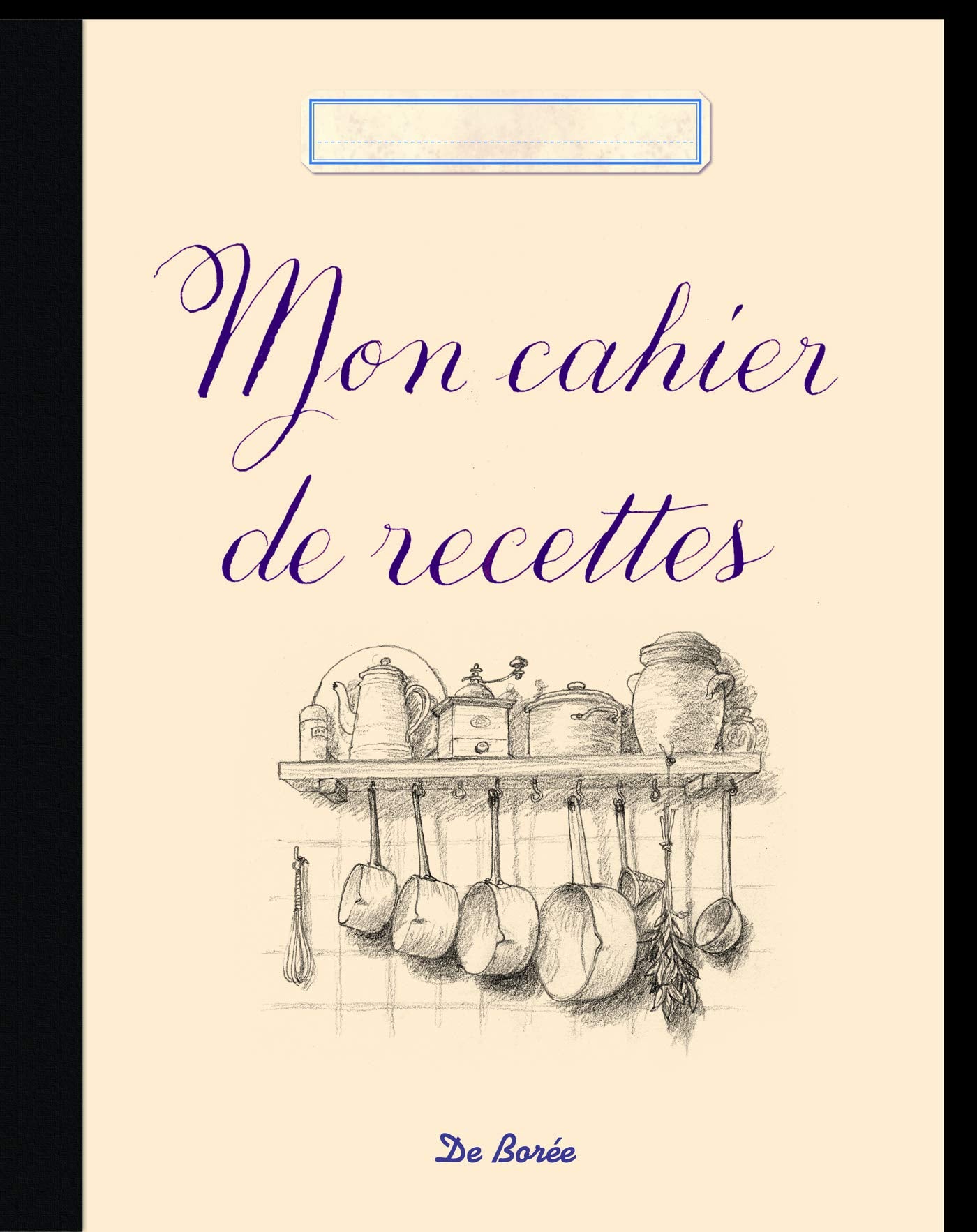 Mon cahier de recettes 9782812921681