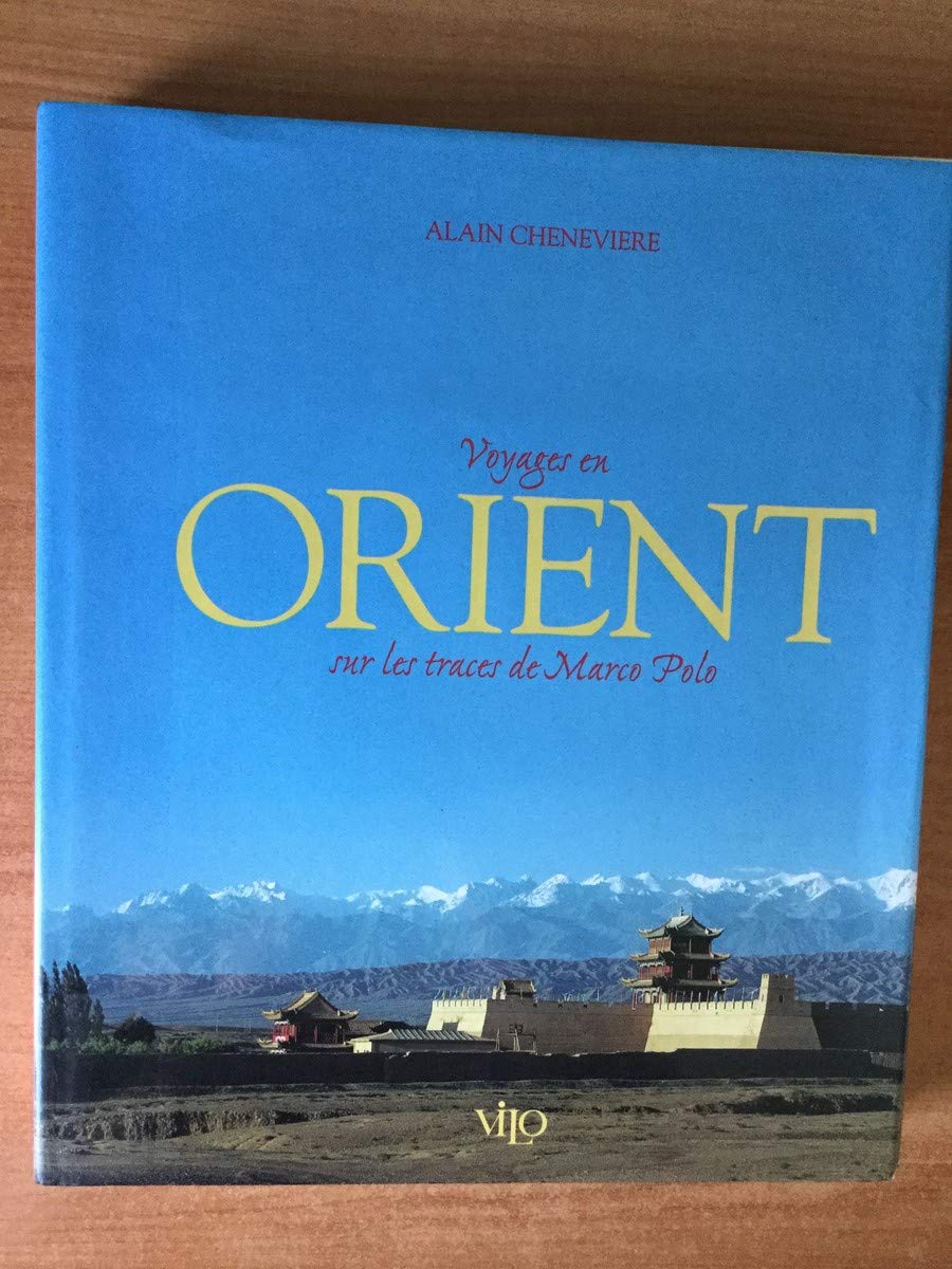 Voyages en Orient, sur les traces de Marco Polo 9782719103357