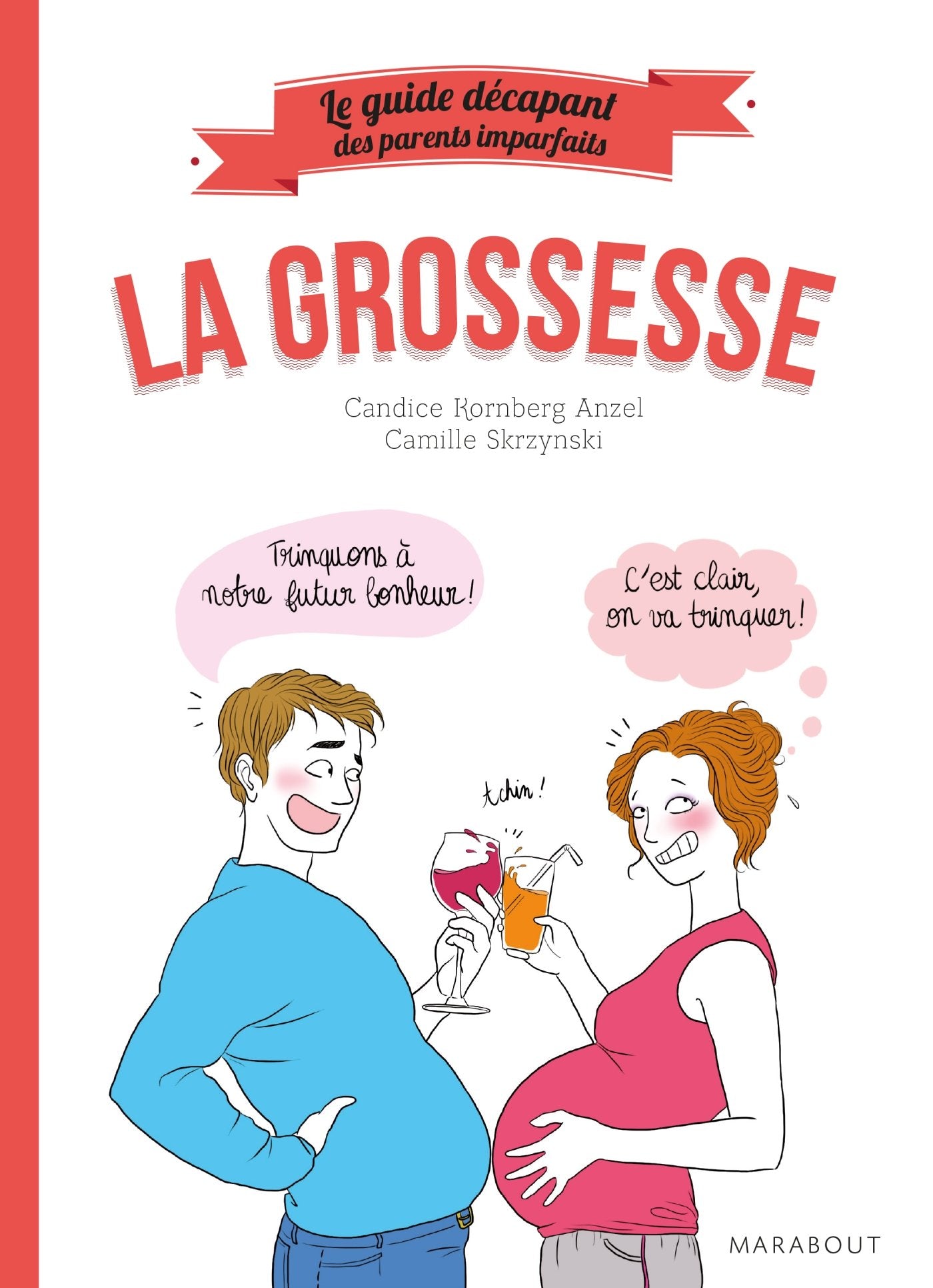 Le guide décapant des parents imparfaits - La Grossesse 9782501095679
