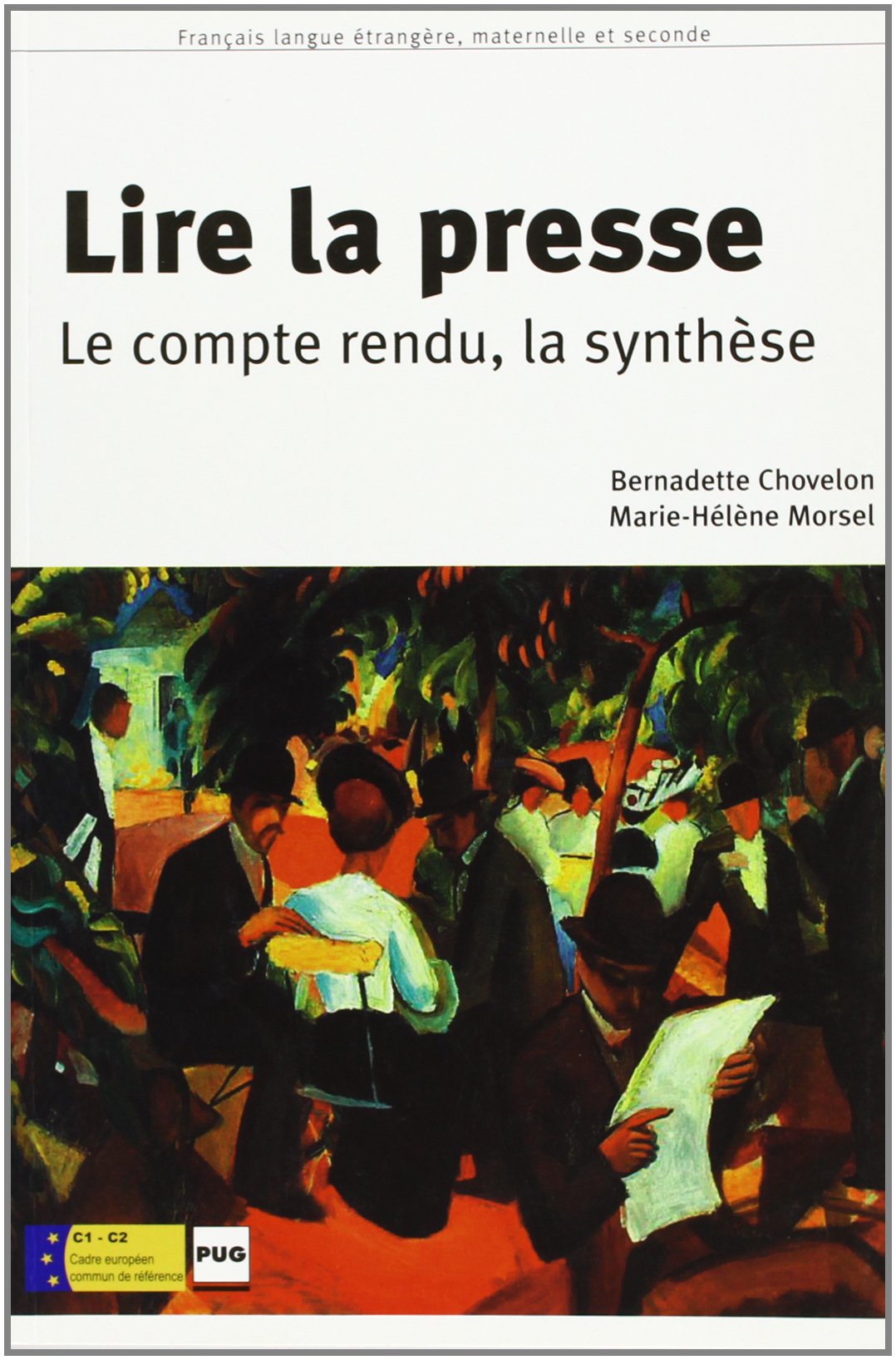 Lire la presse: Tome 2, Le compte rendu, La synthèse 9782706112423