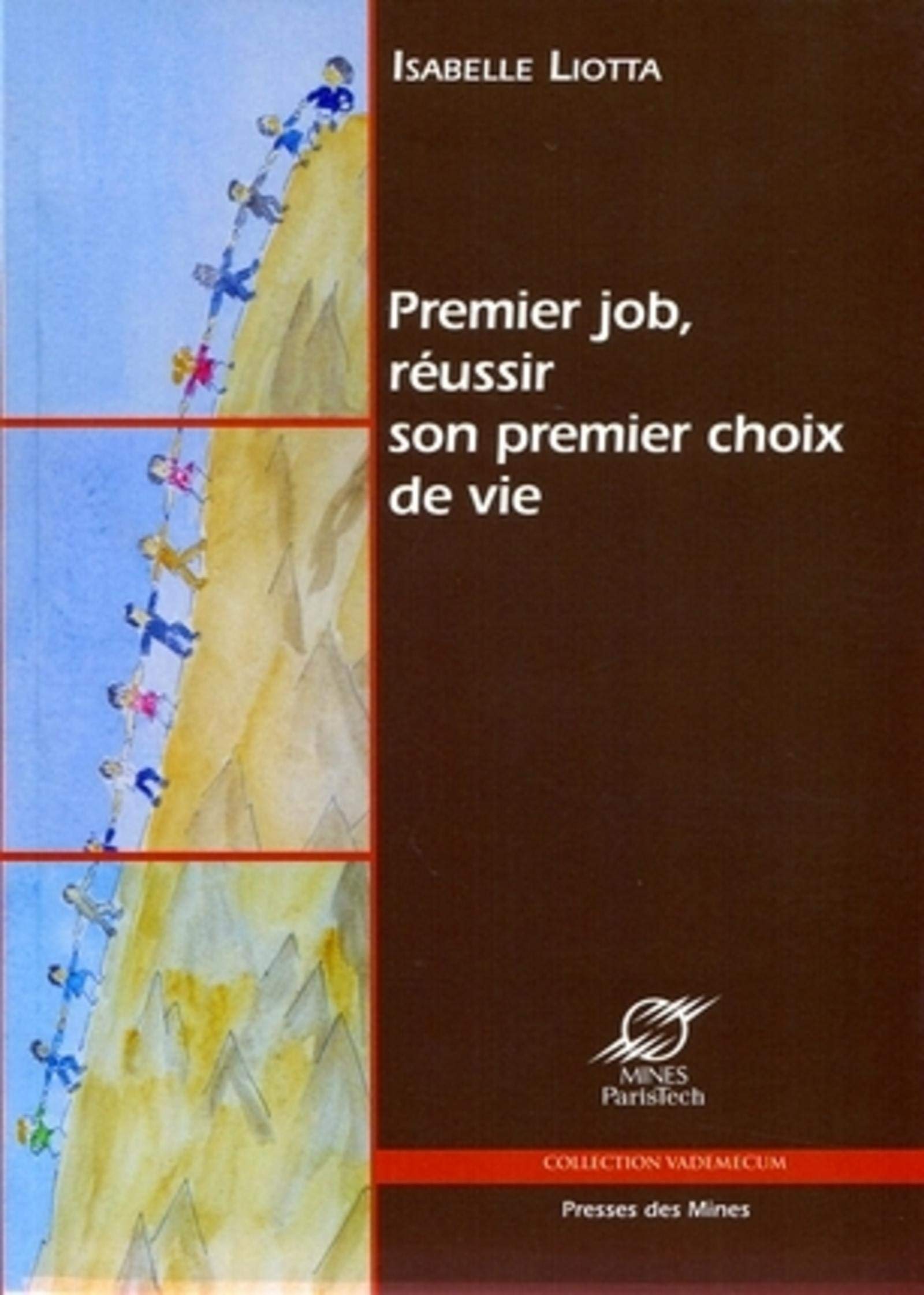 Premier job, réussir son premier choix de vie 9782911256622